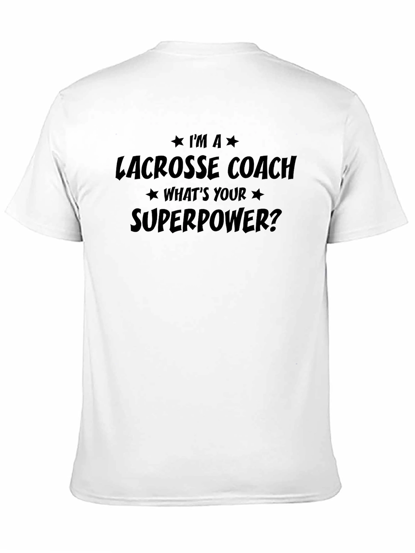 Lacrosse Coach Superpower T-Shirt