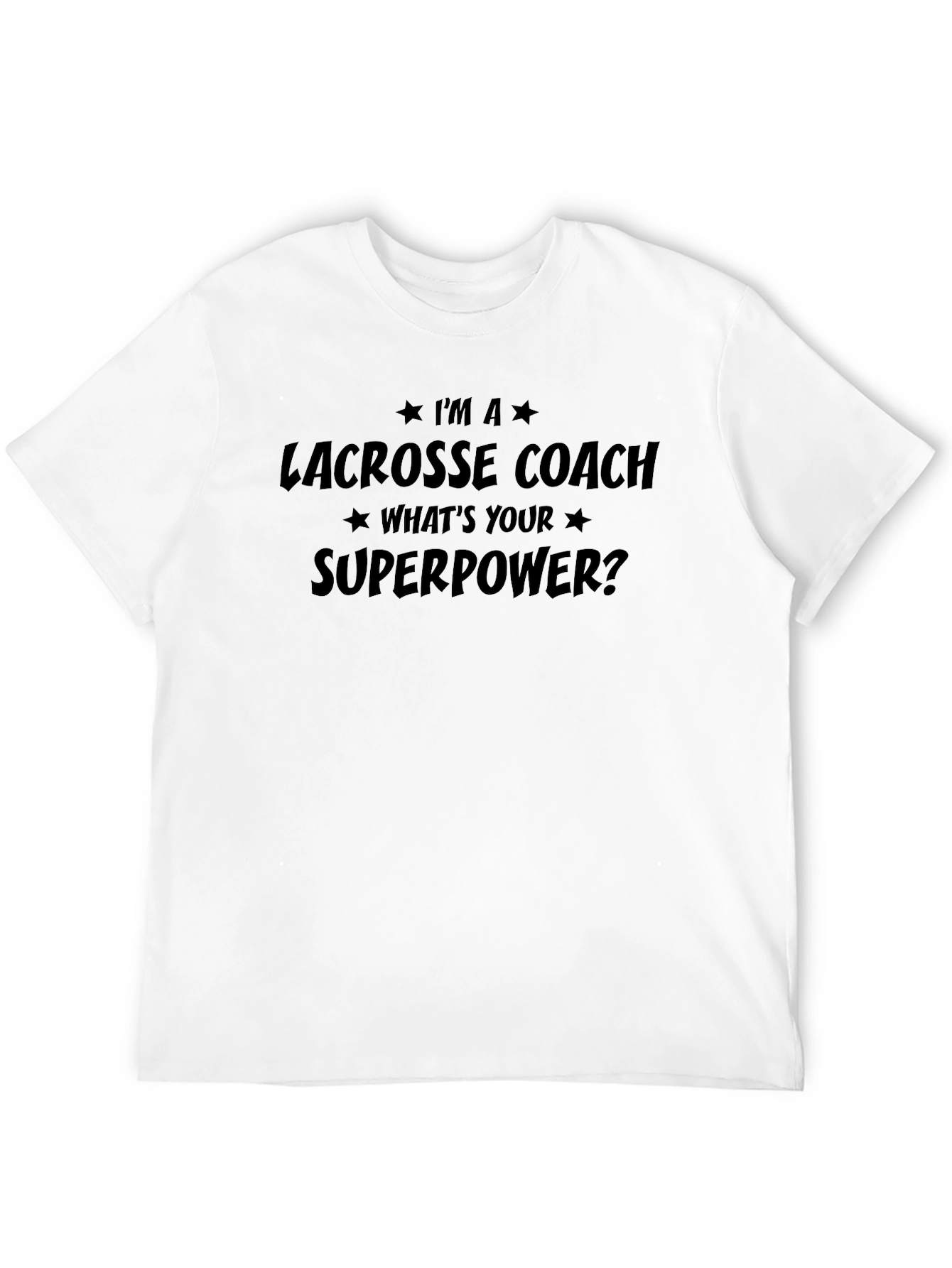 Lacrosse Coach Superpower T-Shirt