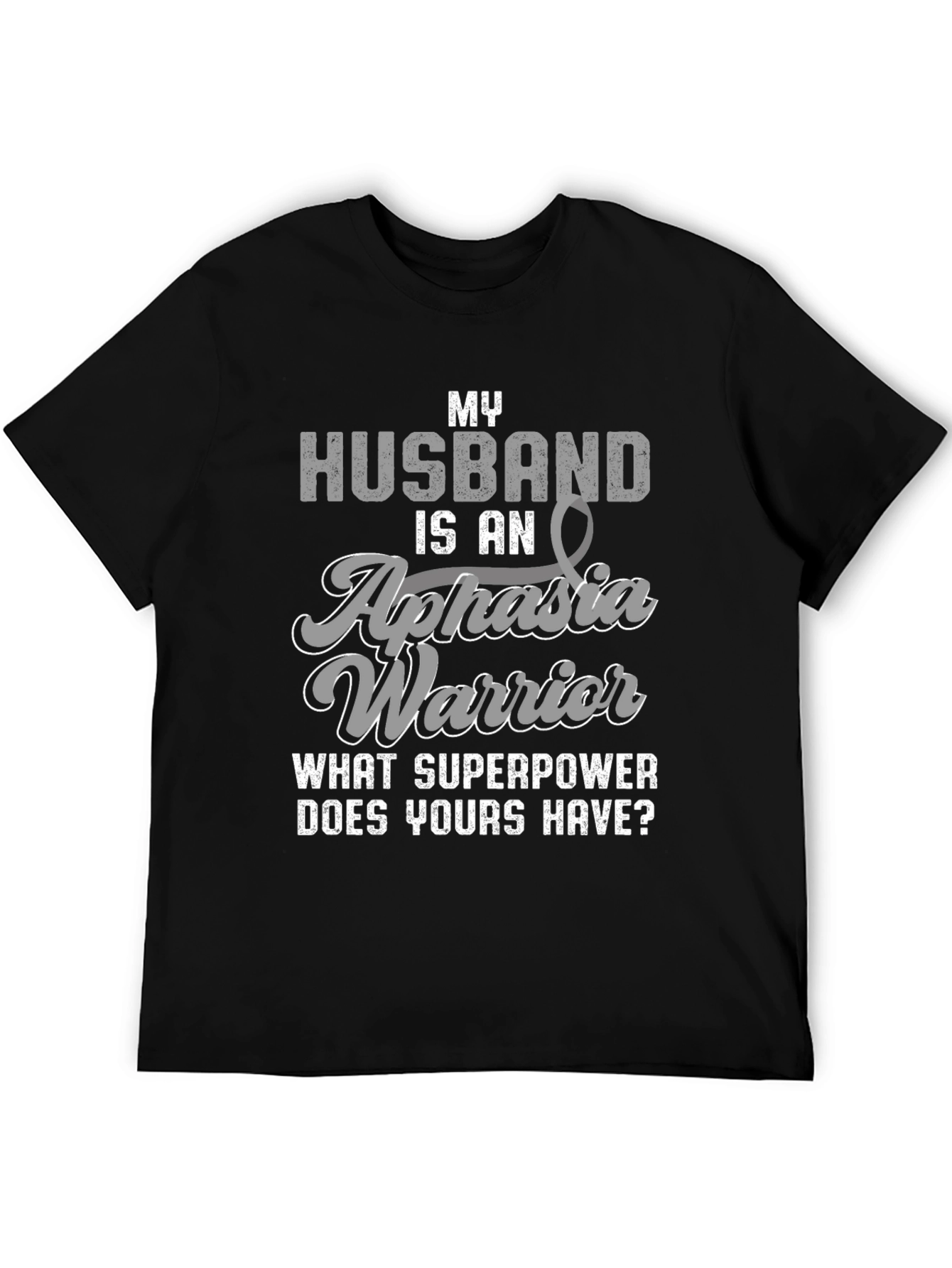 My Husband is an Aphasia Warrior T-Shirt