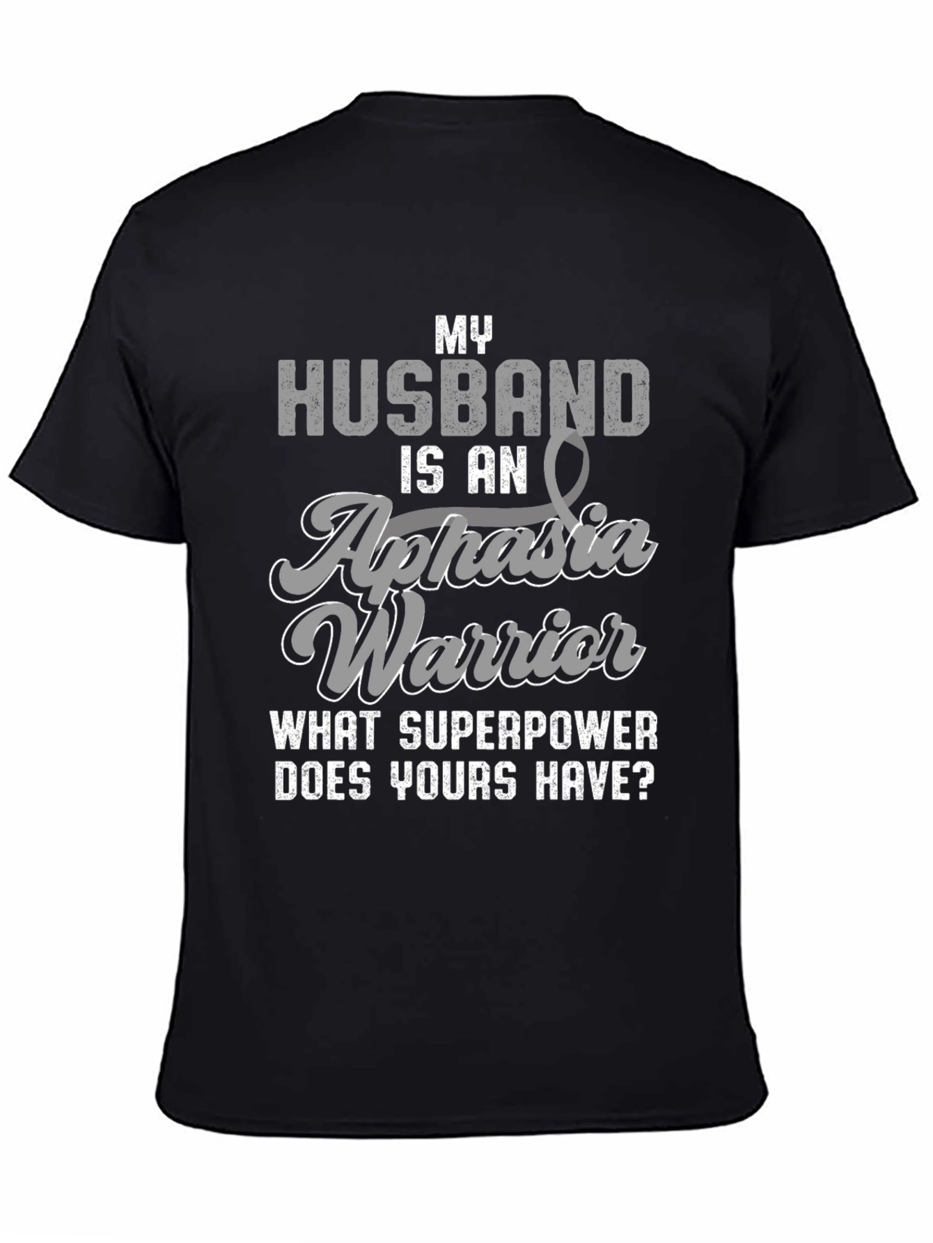 My Husband is an Aphasia Warrior T-Shirt