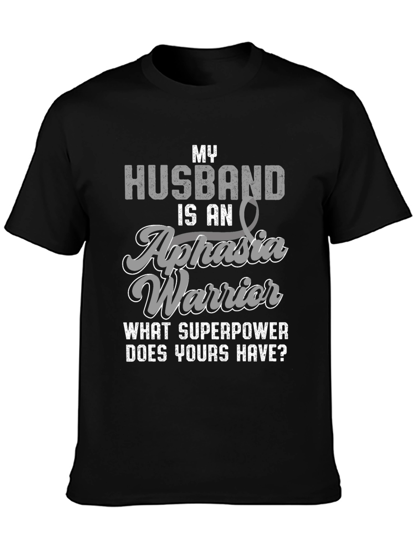 My Husband is an Aphasia Warrior T-Shirt