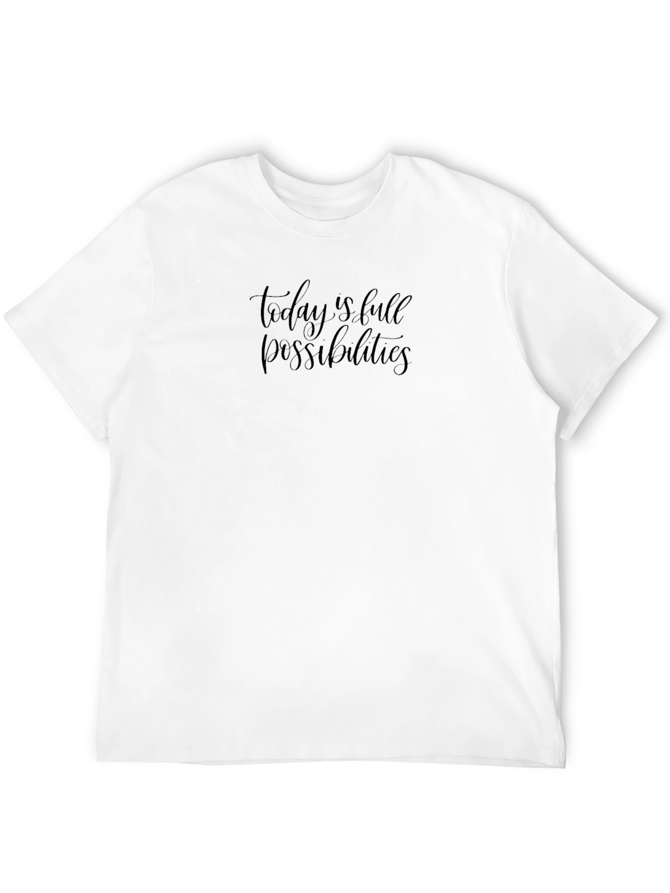 Inspirational Black T-Shirt - Today is Full of Possibilities