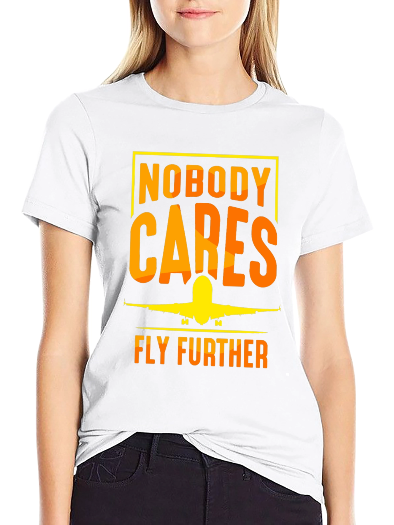 Nobody Cares Fly Further T-Shirt - Aviation Tee
