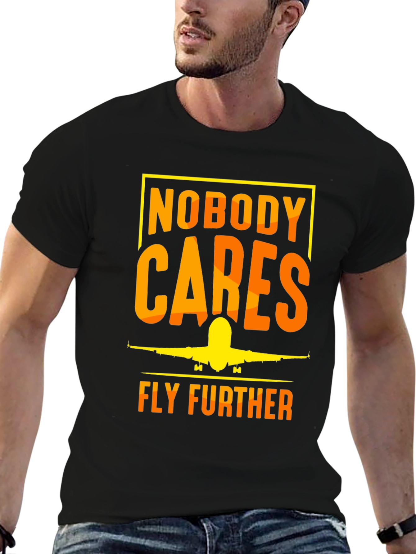 Nobody Cares Fly Further T-Shirt - Aviation Tee