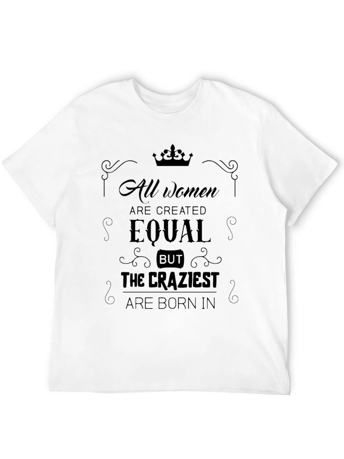 Funny Craziest Womens T-Shirt