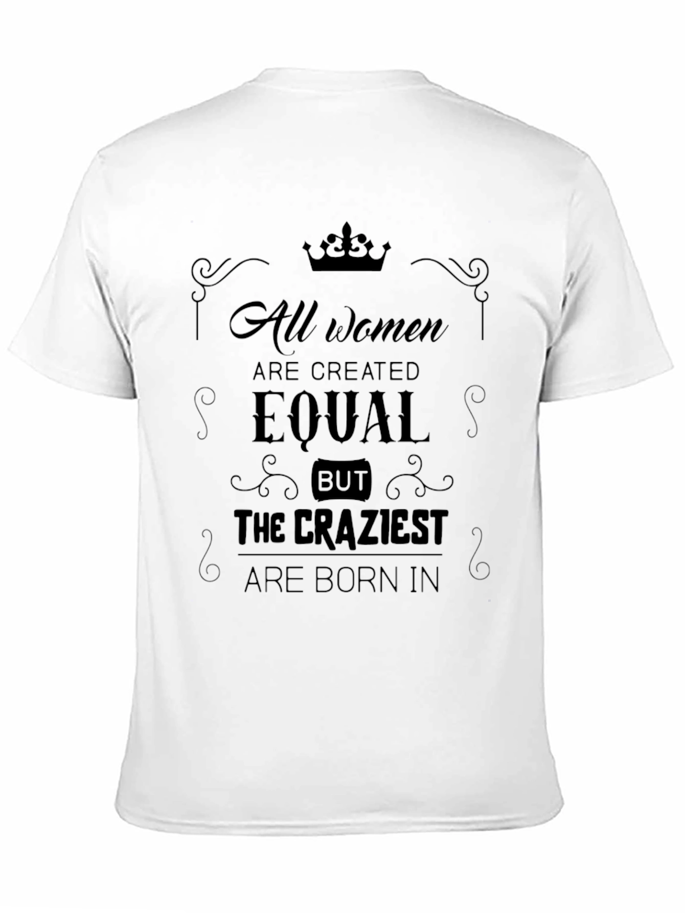 Funny Craziest Womens T-Shirt