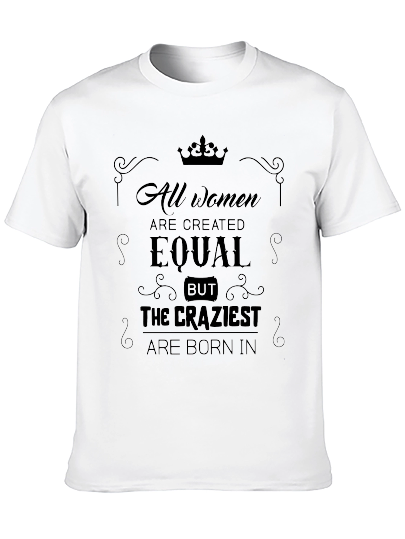 Funny Craziest Womens T-Shirt