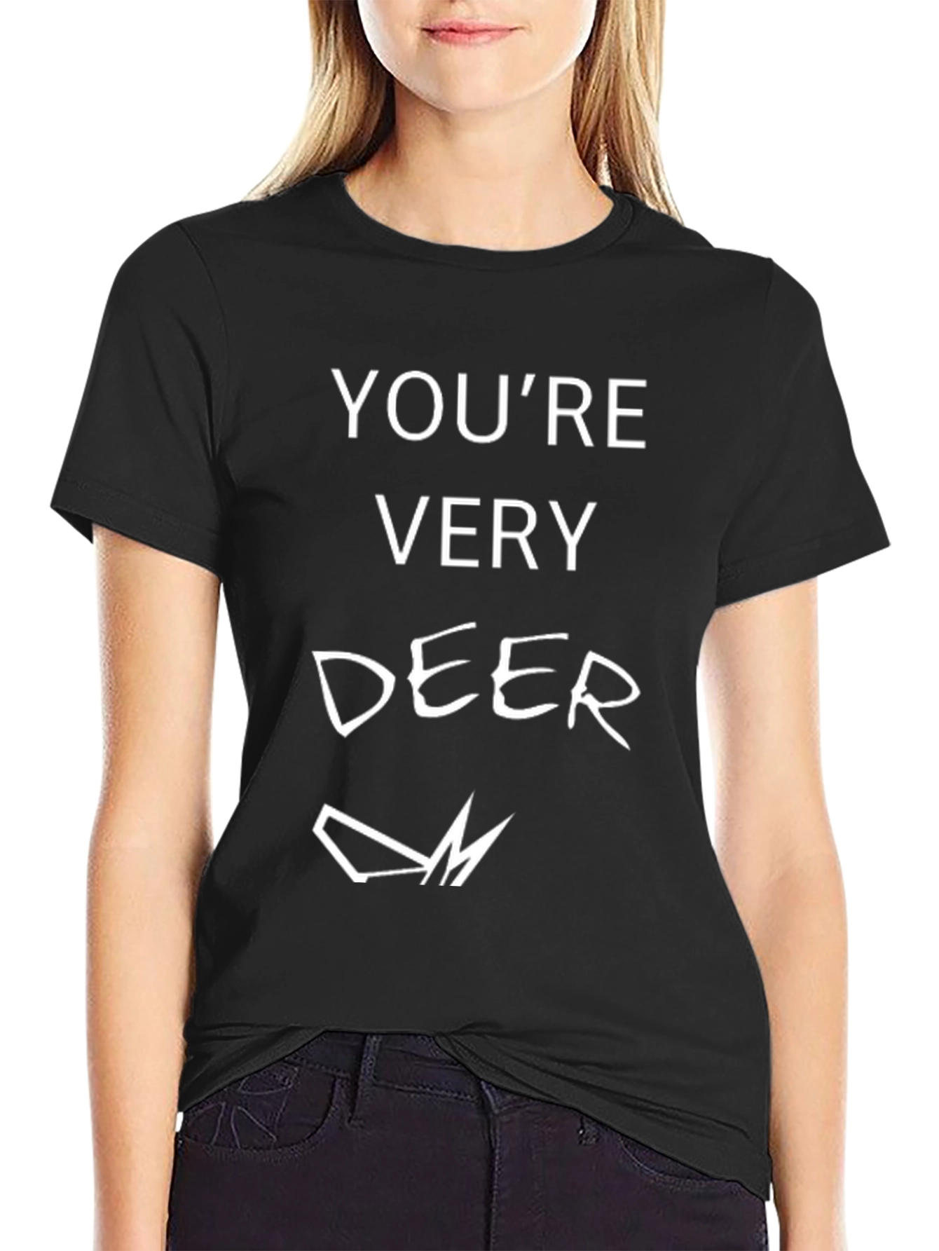 Youre Very Deer Funny Graphic Tee Shirt