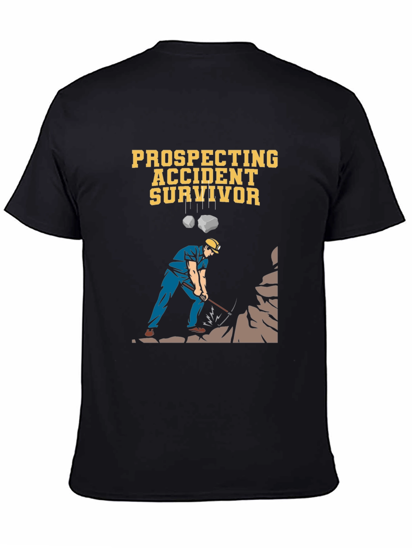 Prospecting Accident Survivor Graphic T-Shirt