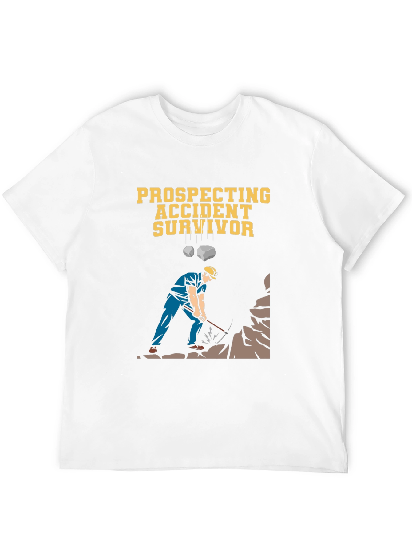 Prospecting Accident Survivor Graphic T-Shirt