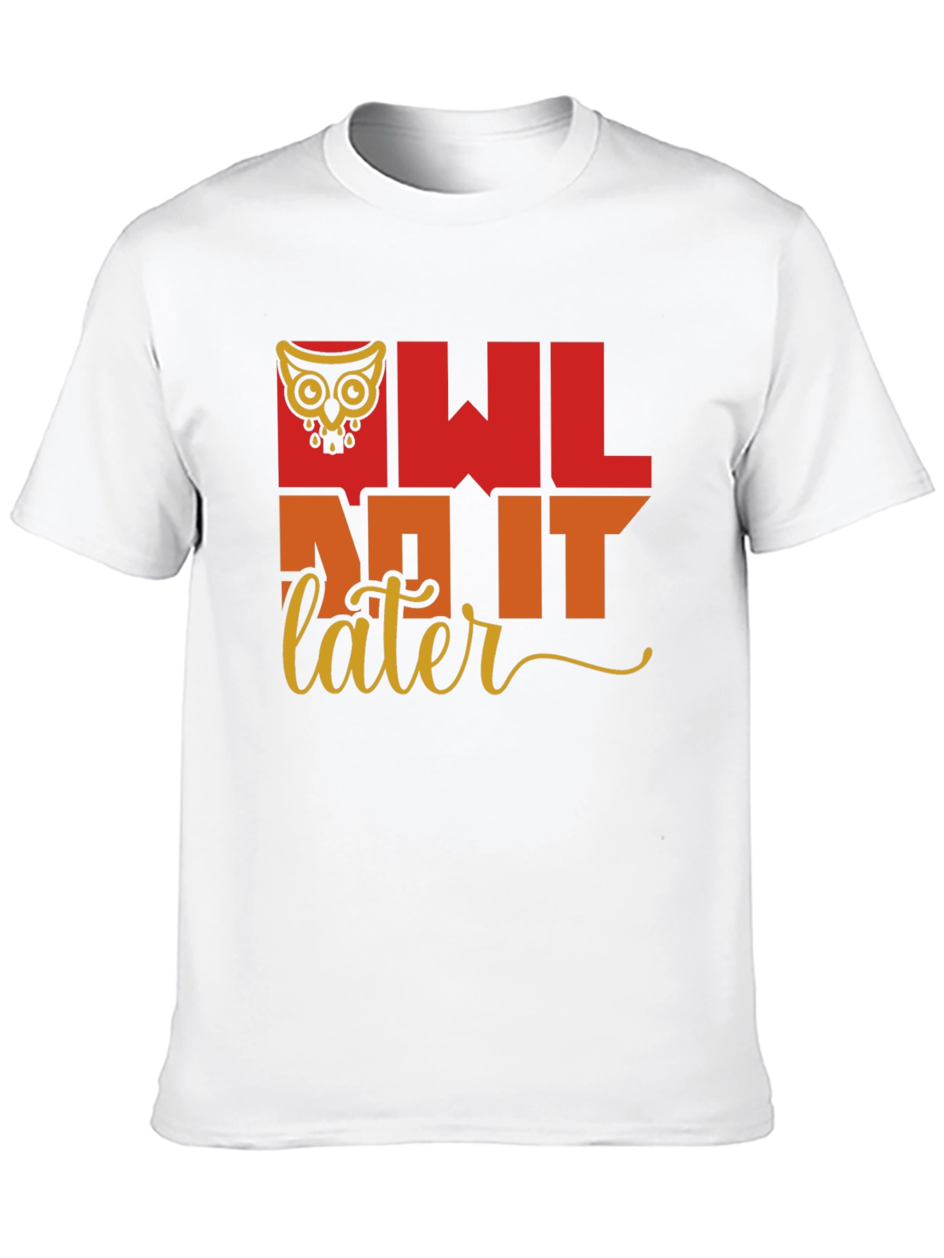 Owl Do It Later T-Shirt - Quirky Graphic Tee