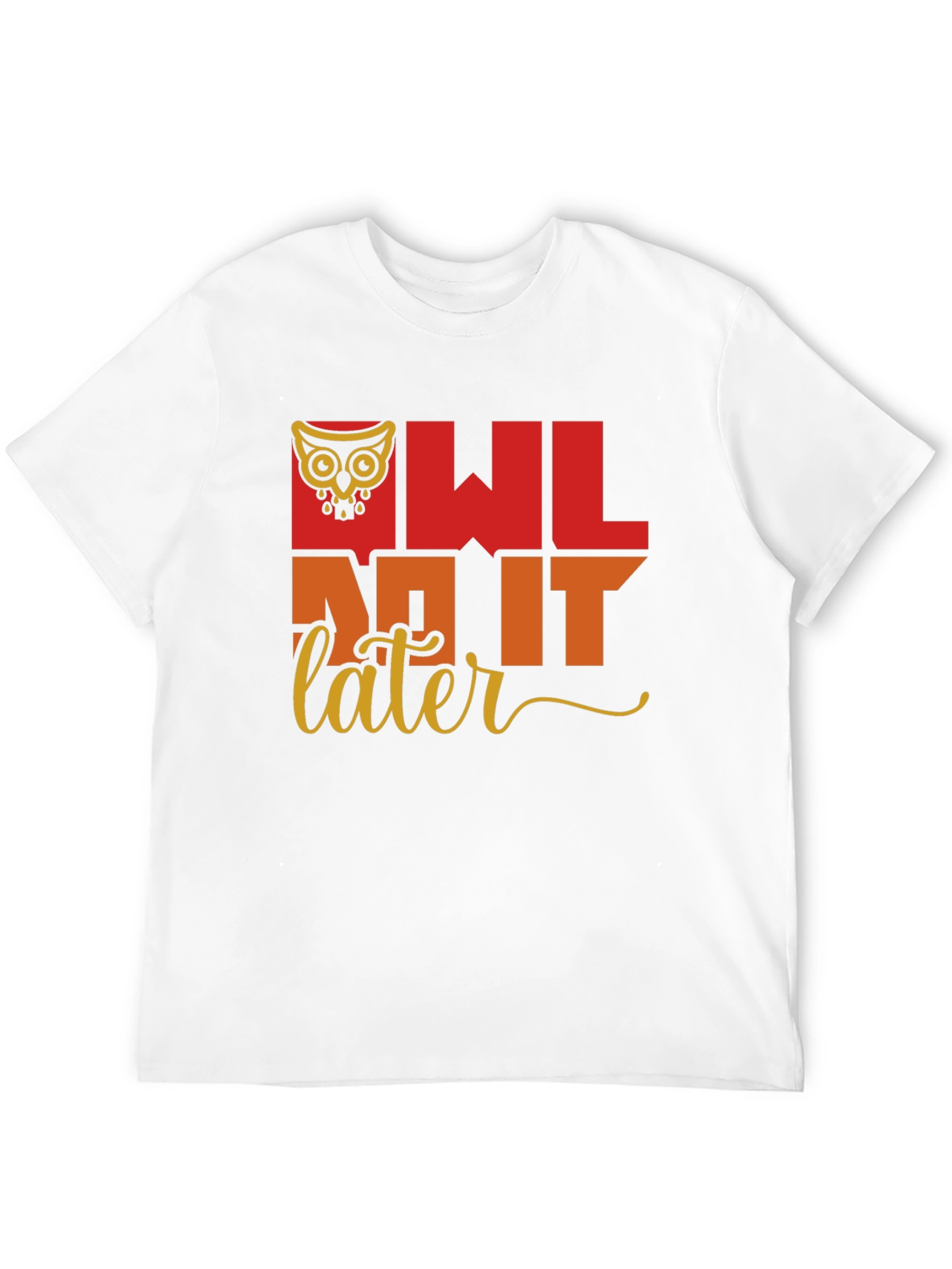 Owl Do It Later T-Shirt - Quirky Graphic Tee