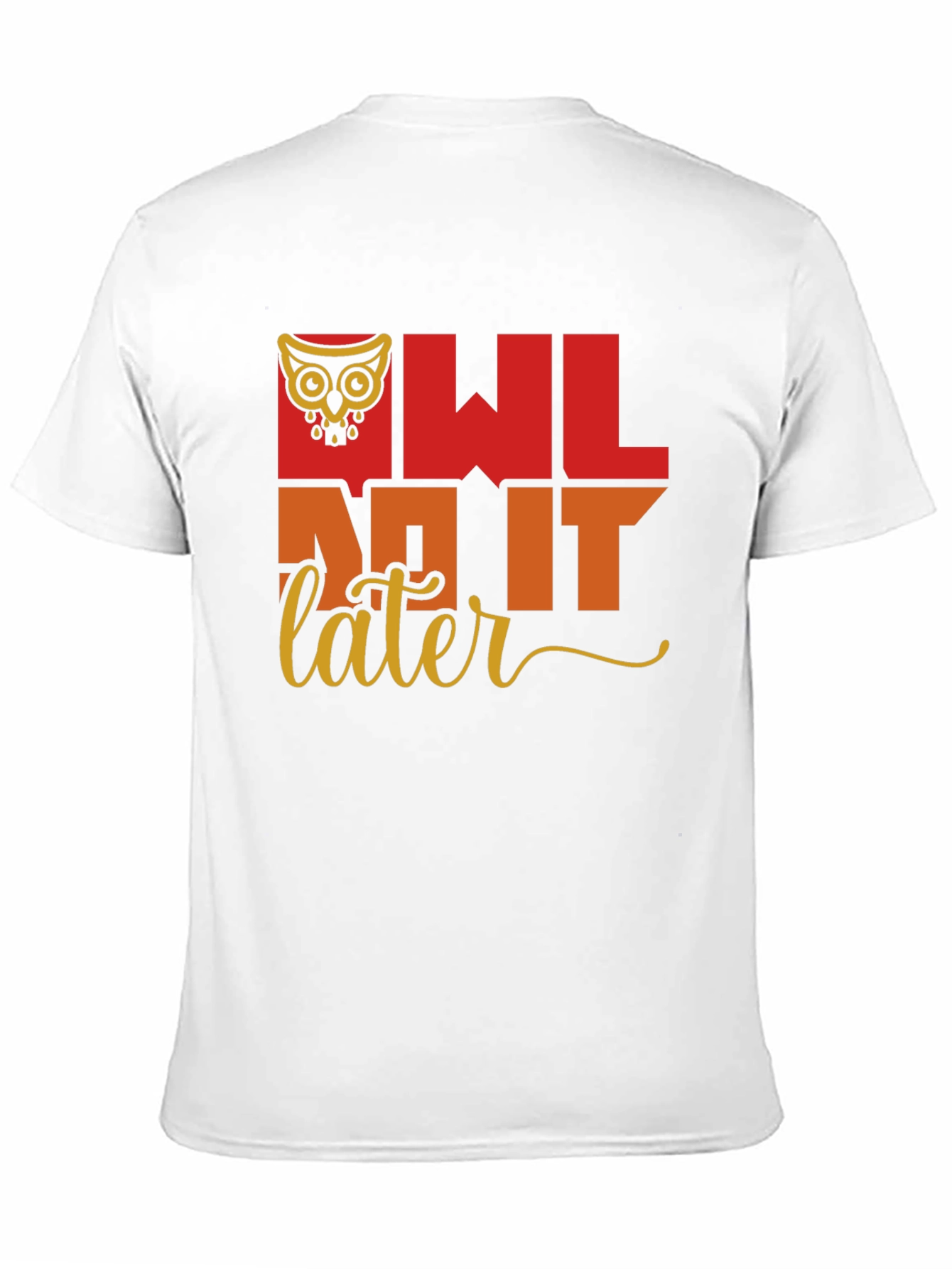 Owl Do It Later T-Shirt - Quirky Graphic Tee