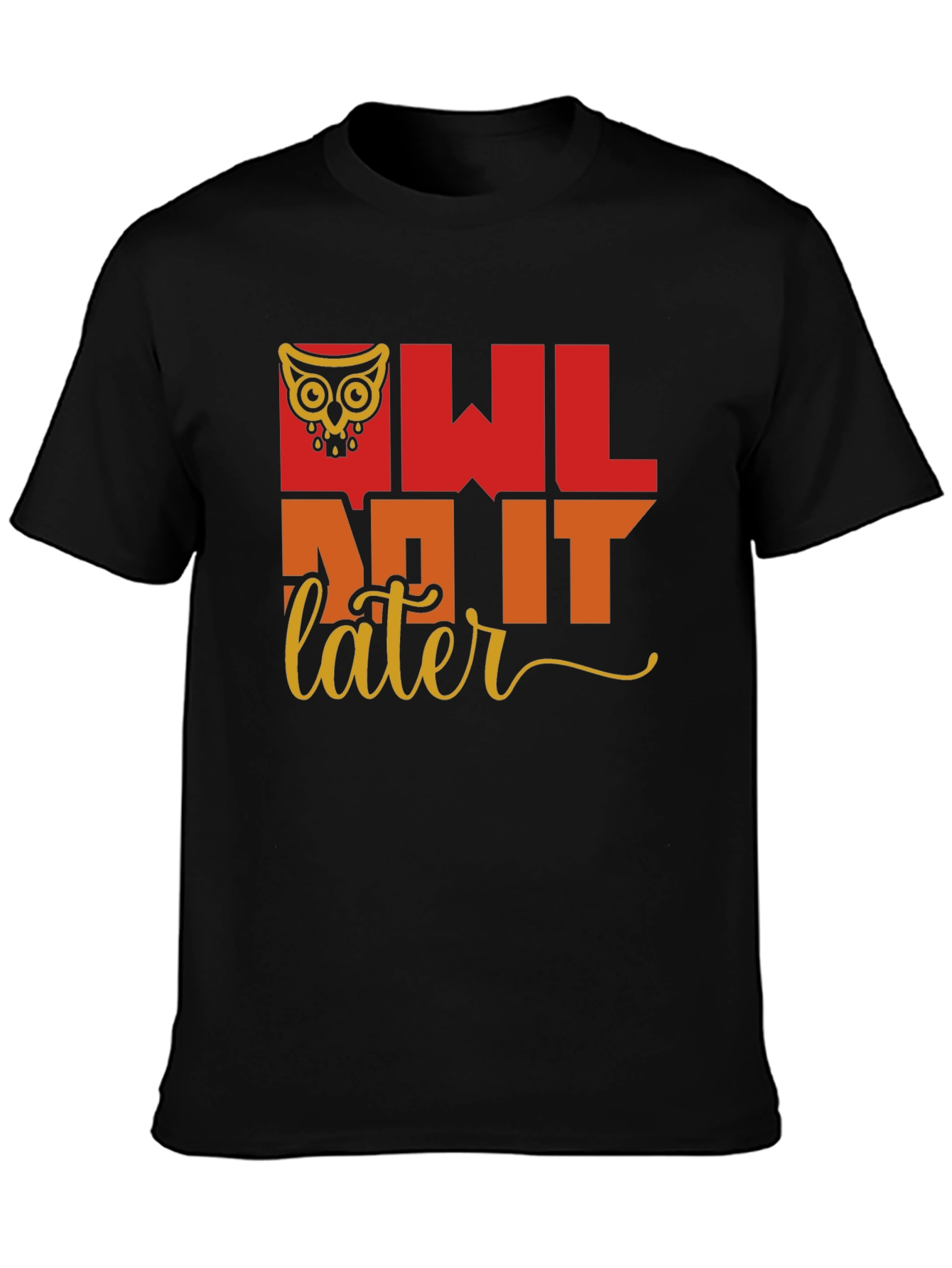 Owl Do It Later T-Shirt - Quirky Graphic Tee