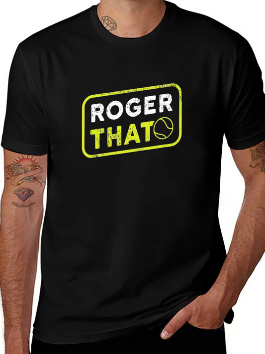 Roger That Tennis T-Shirt - Funny Tennis Player Tee