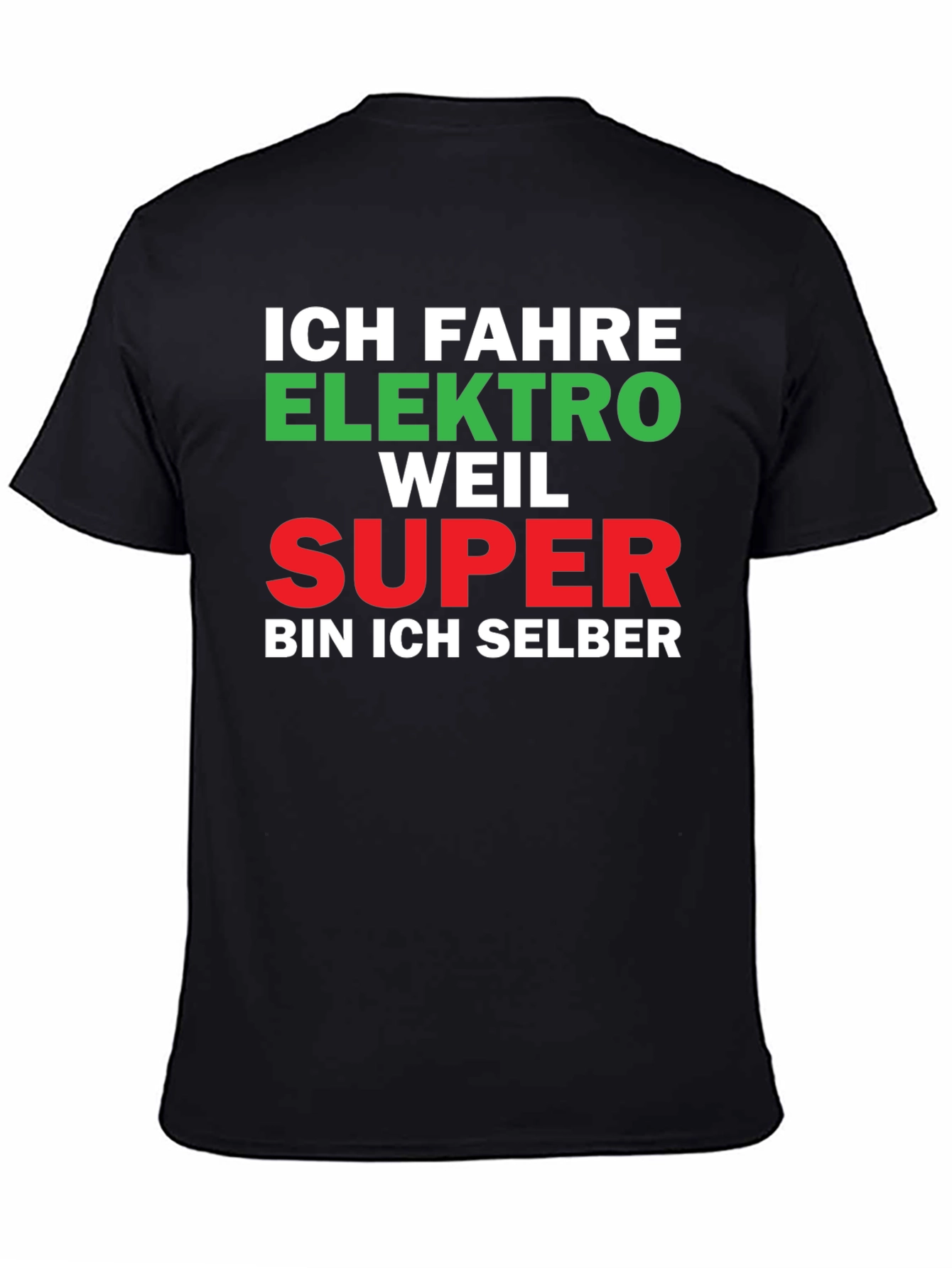Ich Fahre Elektro Weil Super Funny German T-Shirt