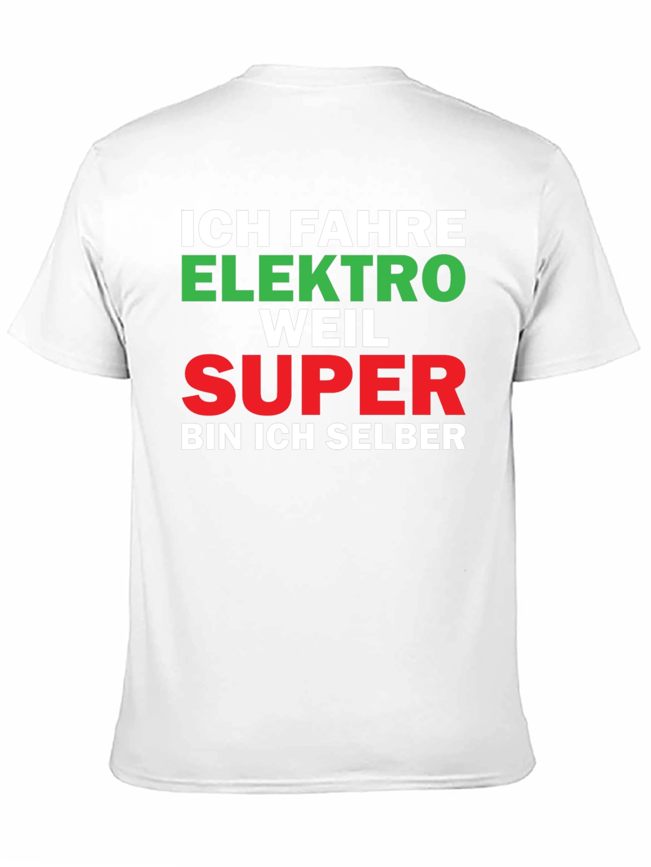 Ich Fahre Elektro Weil Super Funny German T-Shirt