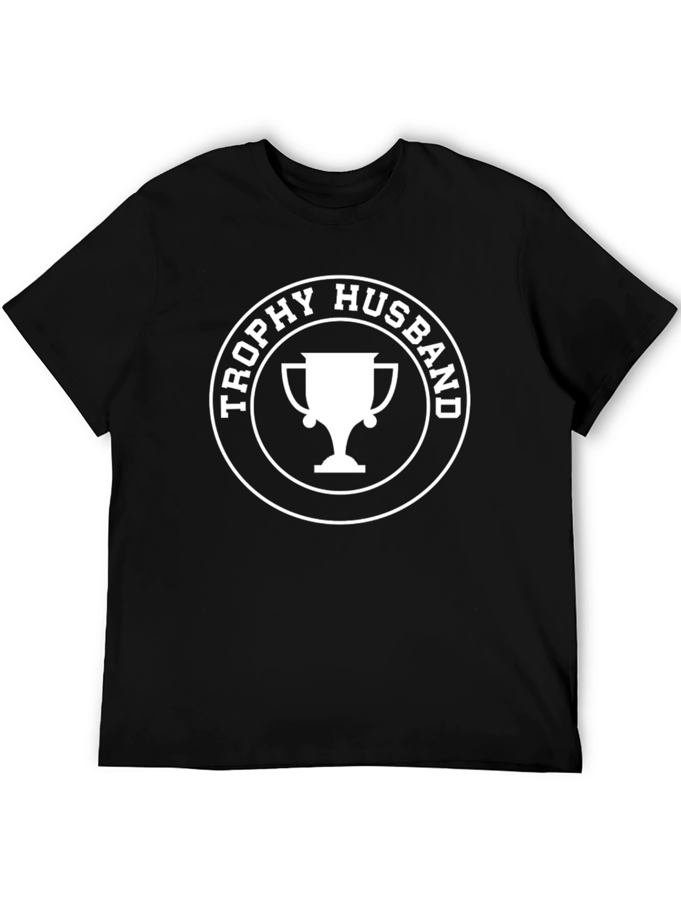 Trophy Husband Graphic T-Shirt - Humorous Statement Tee