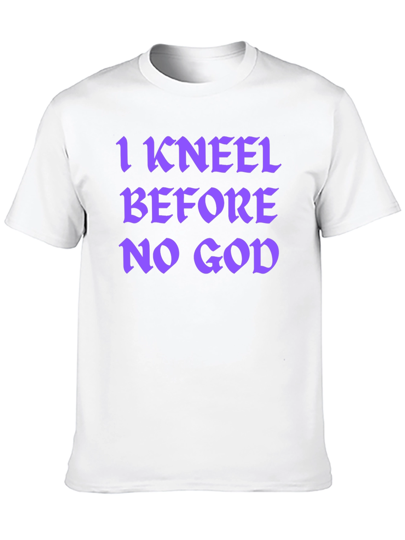 I Kneel Before No God Graphic T-Shirt