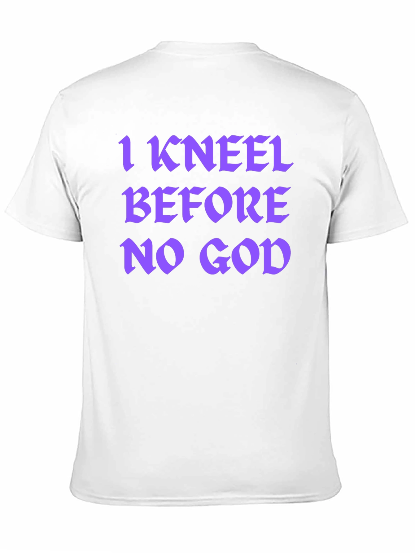 I Kneel Before No God Graphic T-Shirt