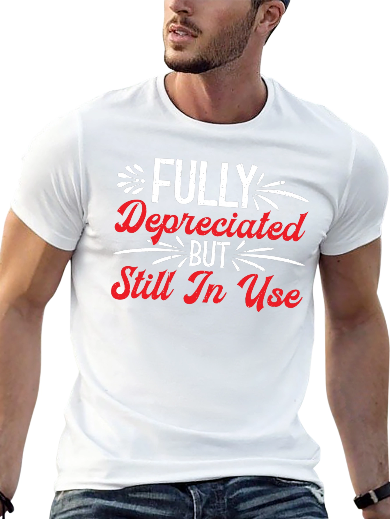 Funny Fully Depreciated Still In Use Graphic T-Shirt