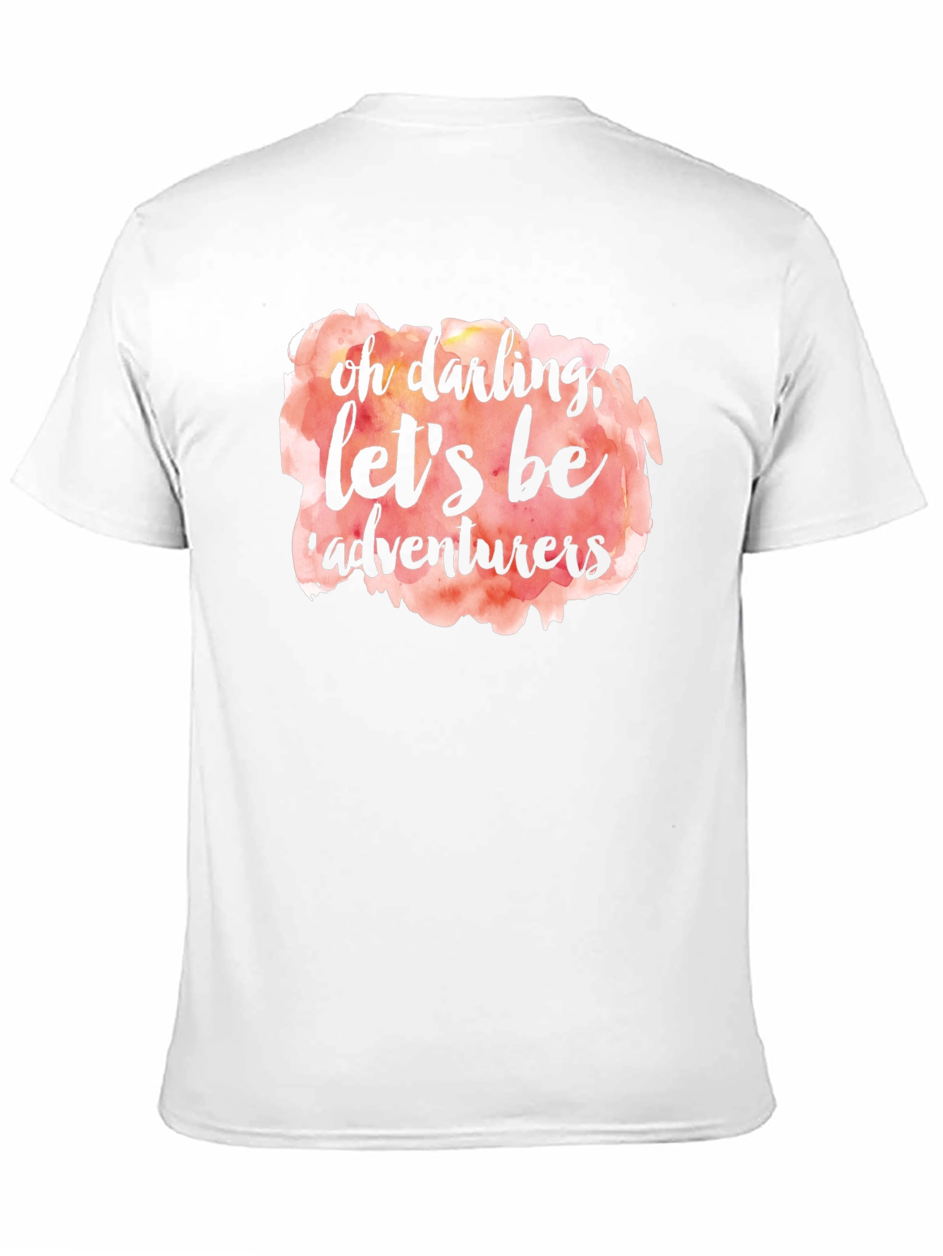 Oh Darling Lets Be Adventurers T-Shirt