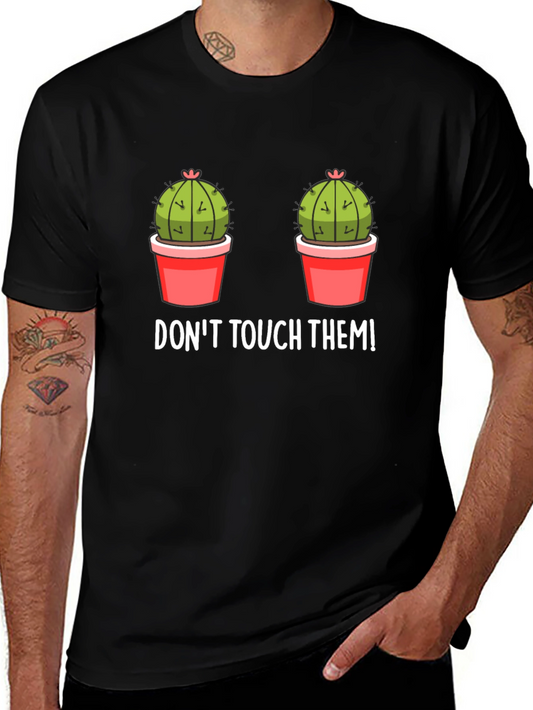 Dont Touch Them Cactus Graphic Tee