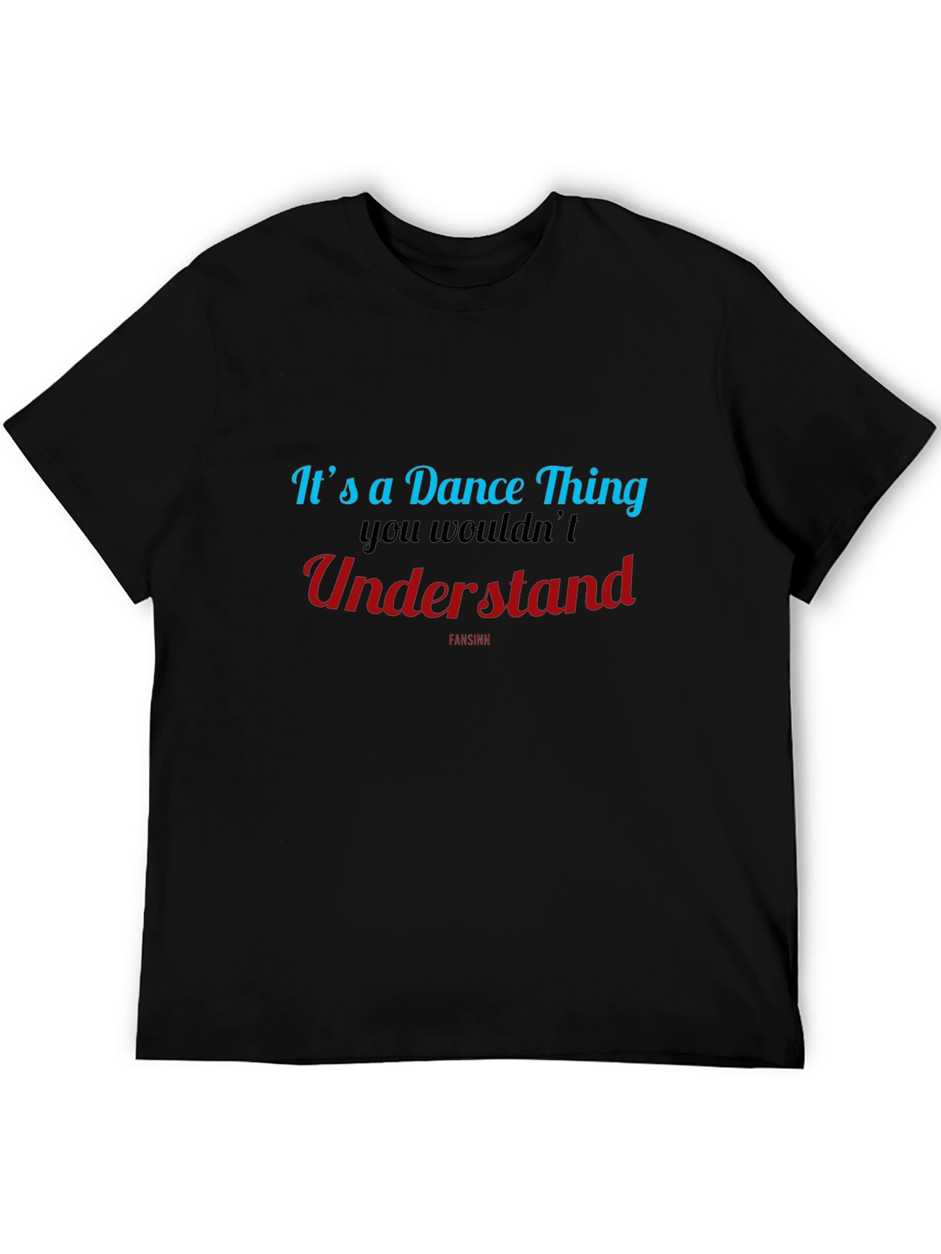 Its a Dance Thing T-Shirt