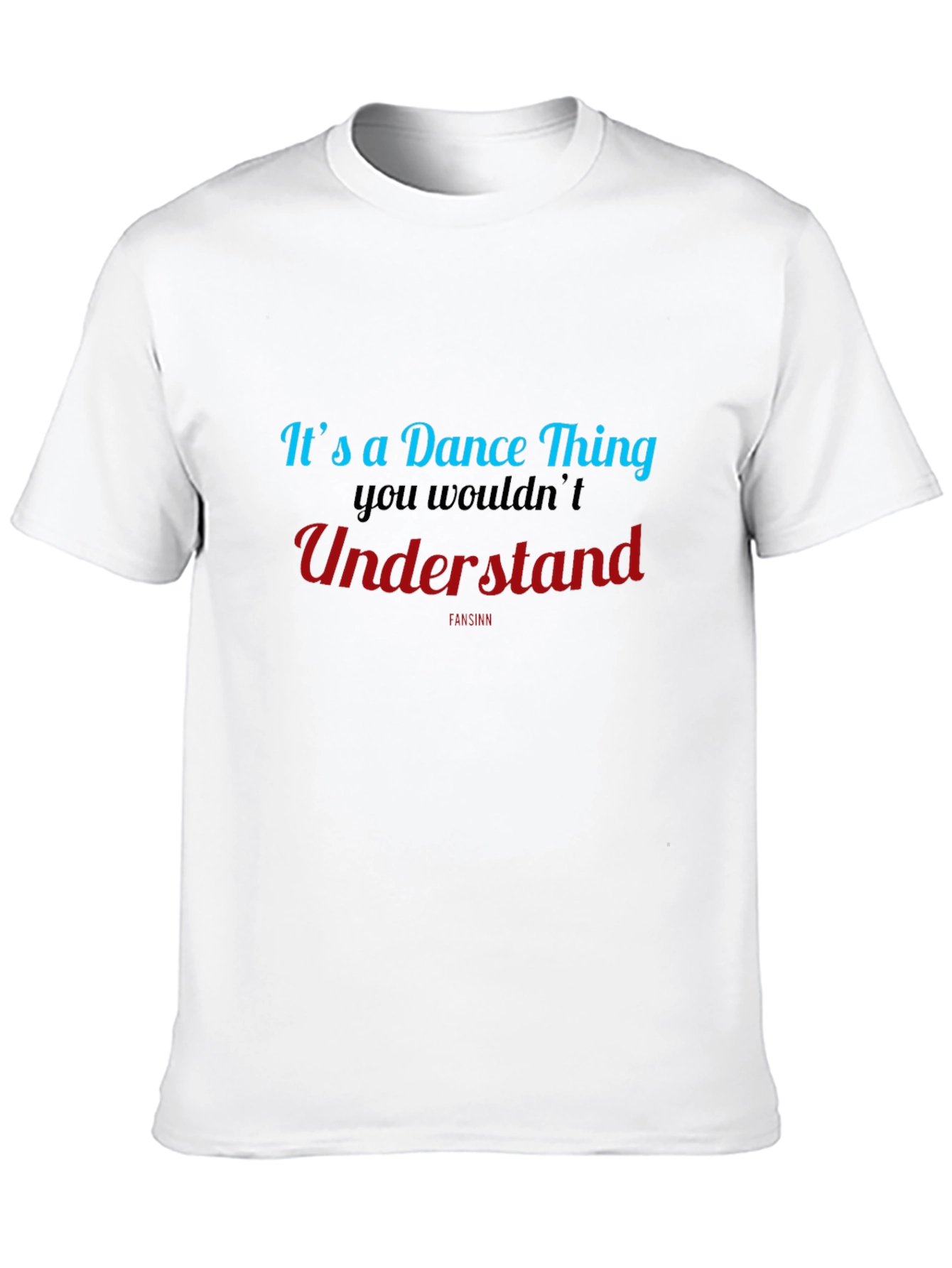 Its a Dance Thing T-Shirt