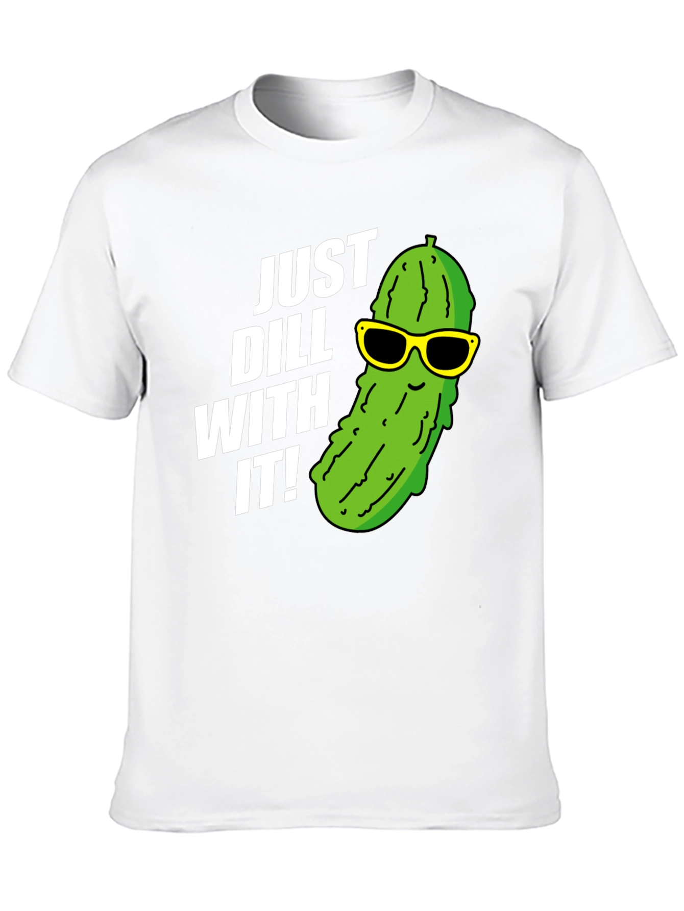 Just Dill With It T-Shirt Funny Pickle Pun Tee