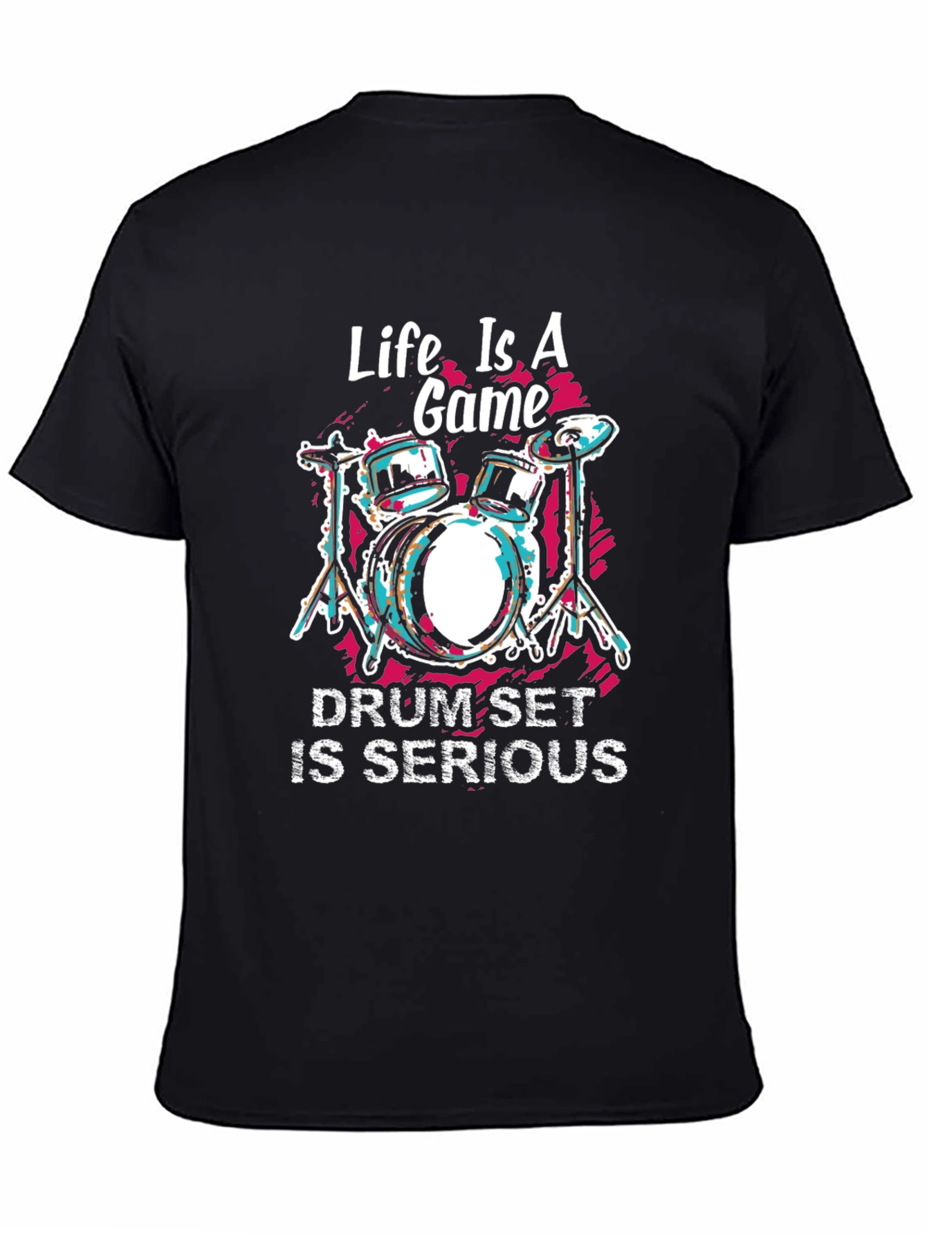 Life is a Game Drum Set Graphic T-Shirt