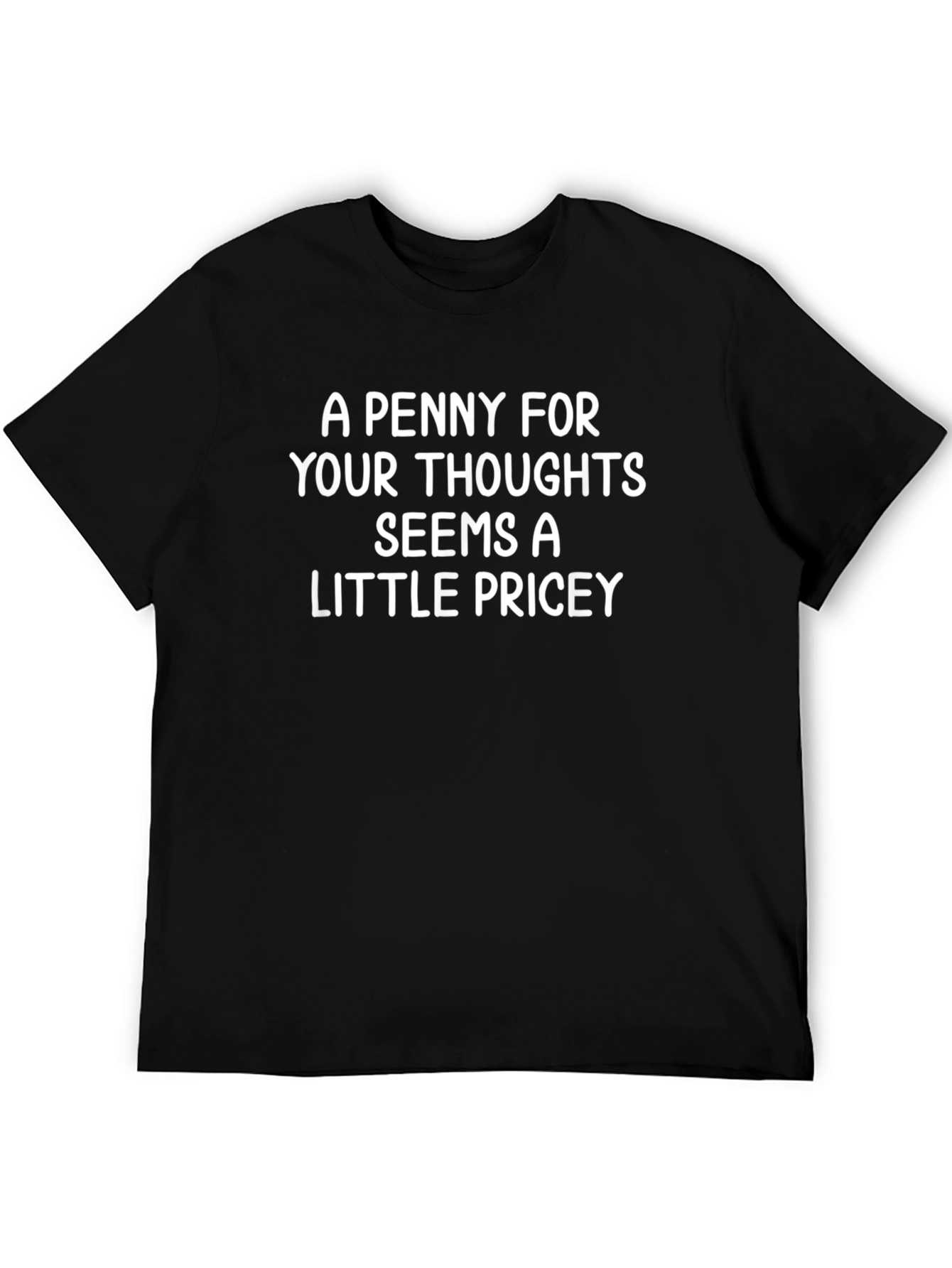 Funny A Penny for Your Thoughts Graphic T-Shirt