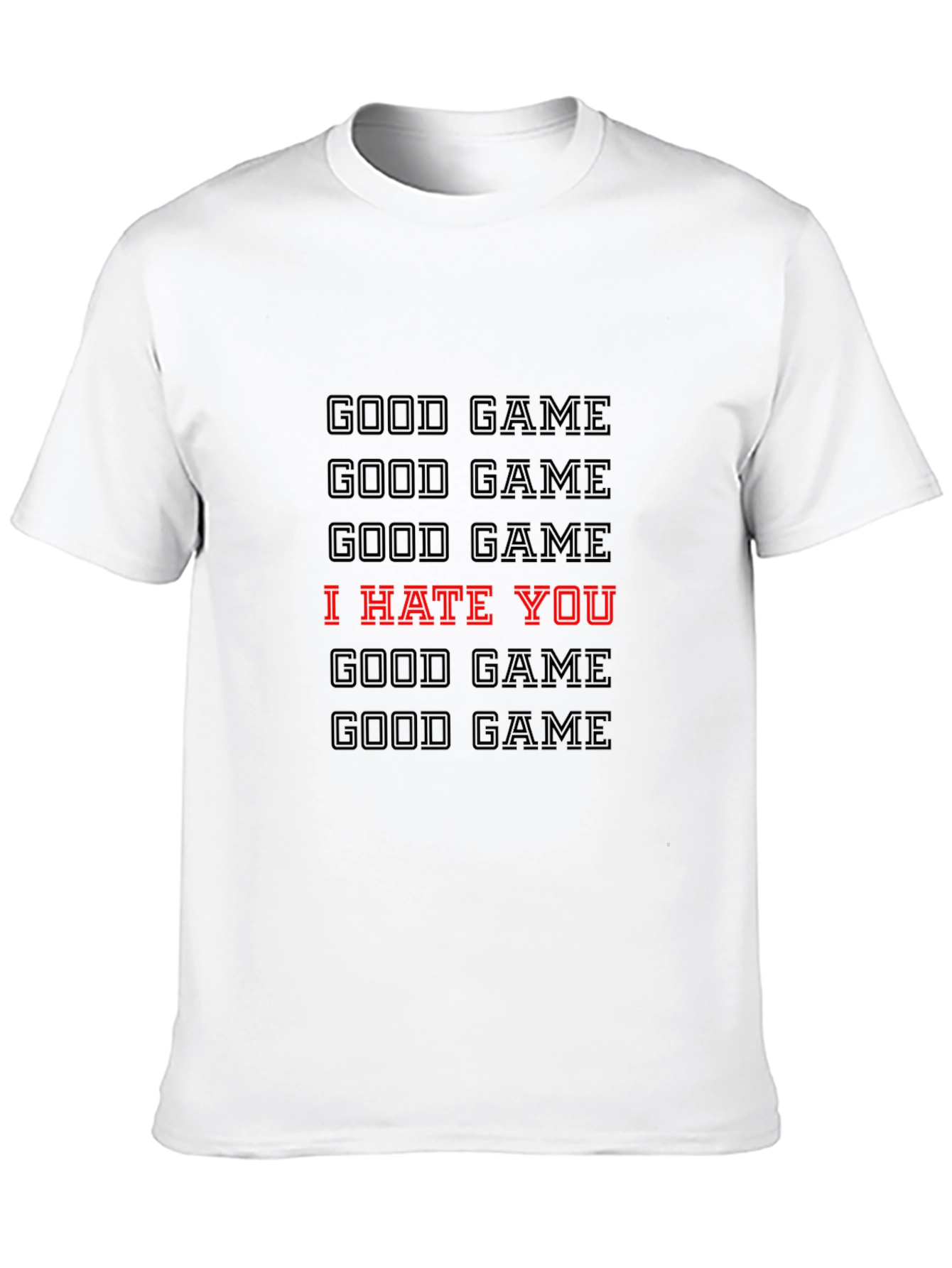 Good Game I Hate You Graphic T-Shirt
