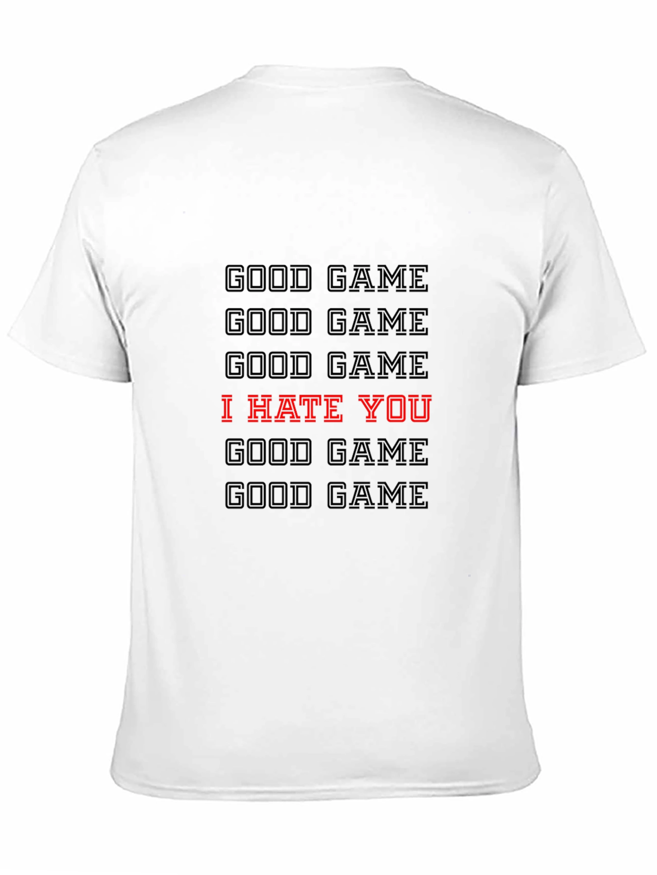 Good Game I Hate You Graphic T-Shirt