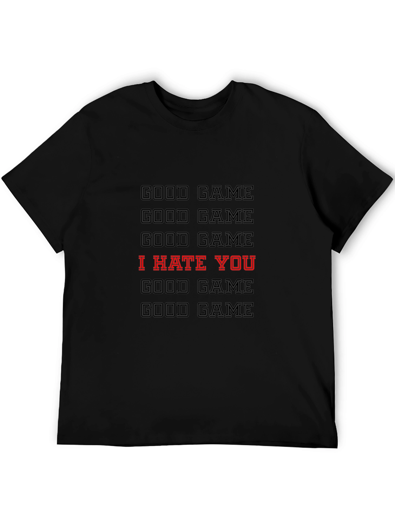 Good Game I Hate You Graphic T-Shirt