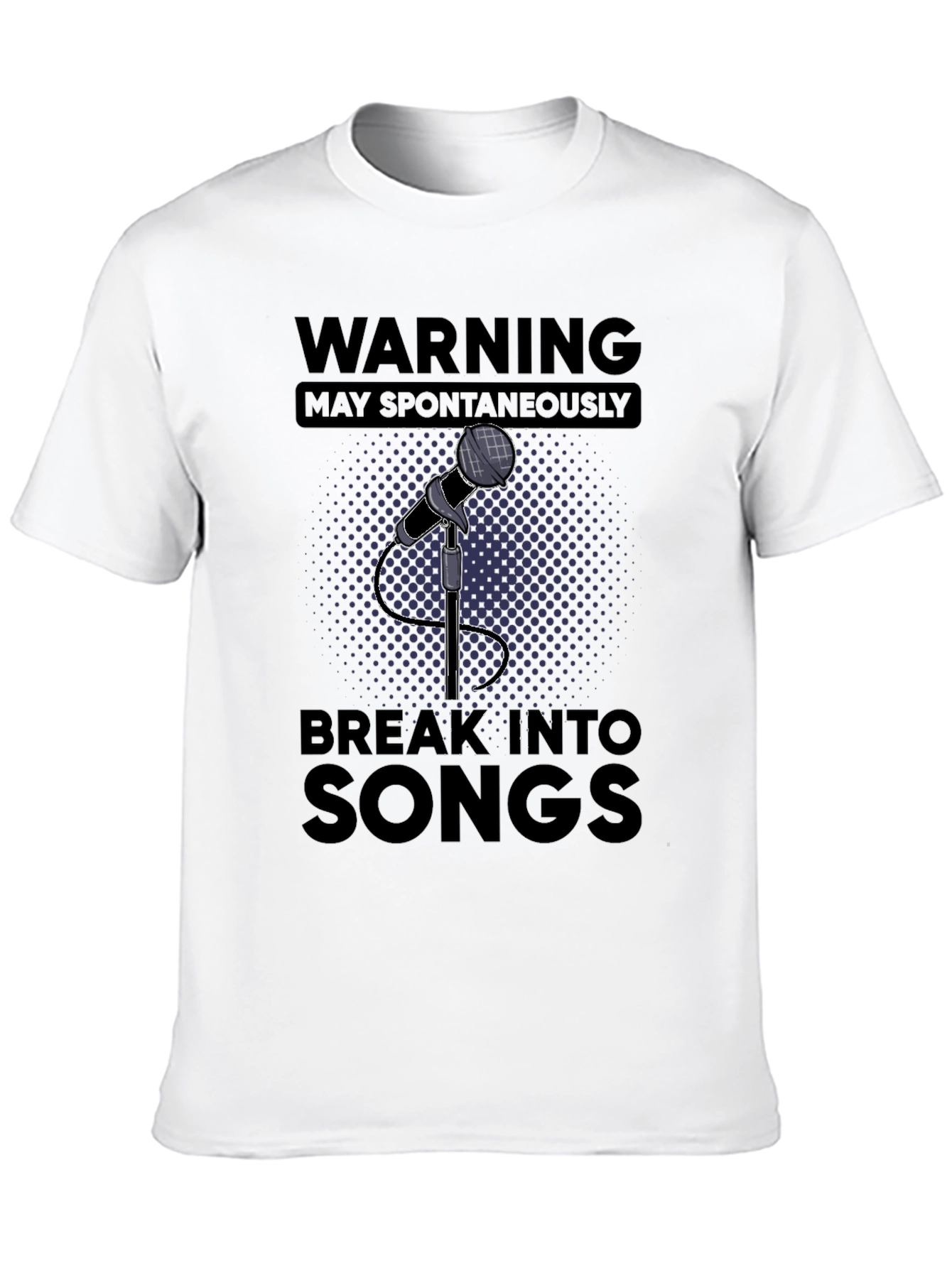 Warning May Spontaneously Break Into Songs T-Shirt