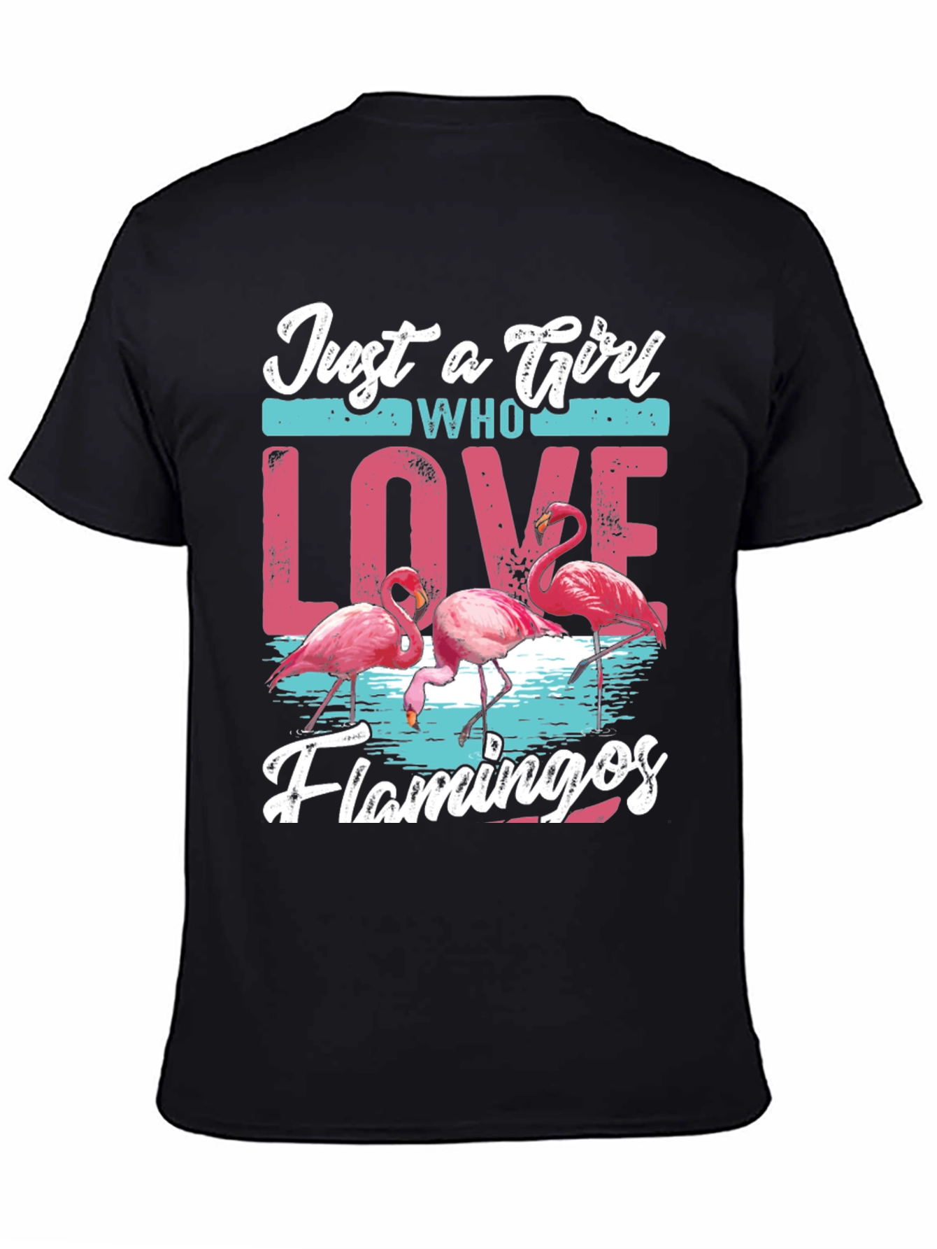 Just A Girl Who Loves Flamingos Black T-Shirt