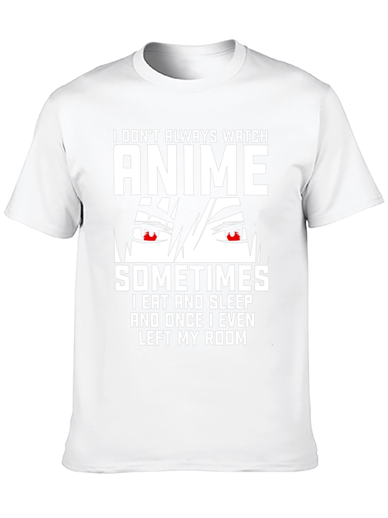 Anime Lover T-Shirt - I Dont Always Watch Anime
