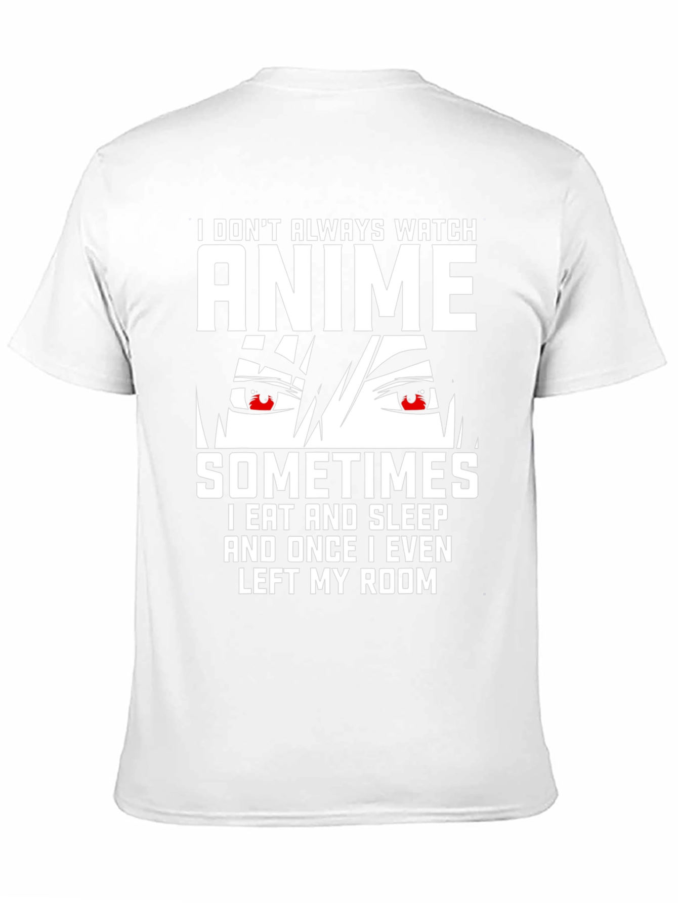 Anime Lover T-Shirt - I Dont Always Watch Anime