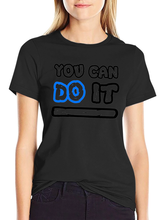 You Can Do It T-Shirt Motivational Tee