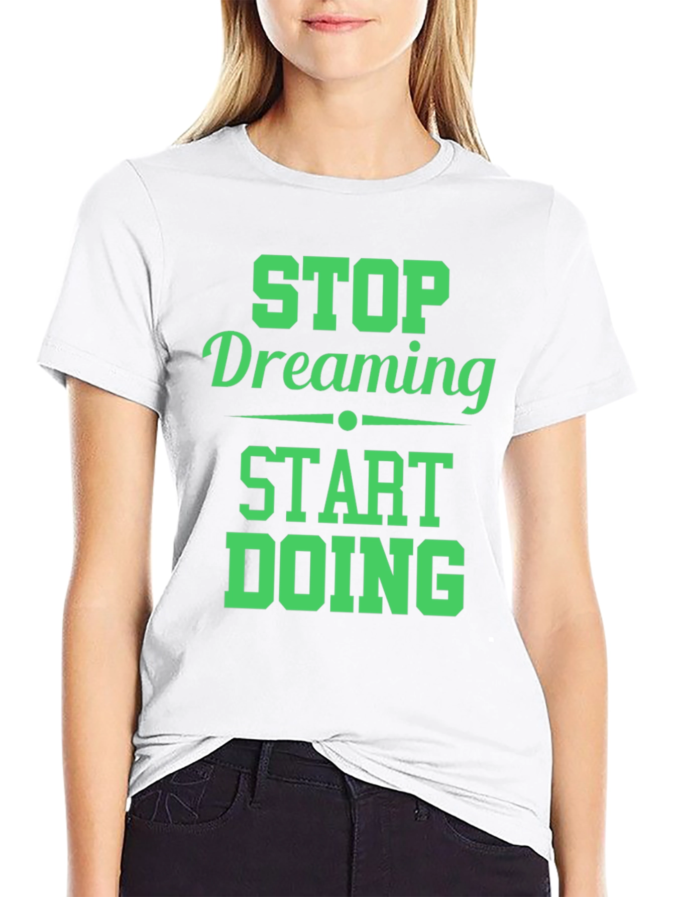 Motivational Stop Dreaming Start Doing Black T-Shirt