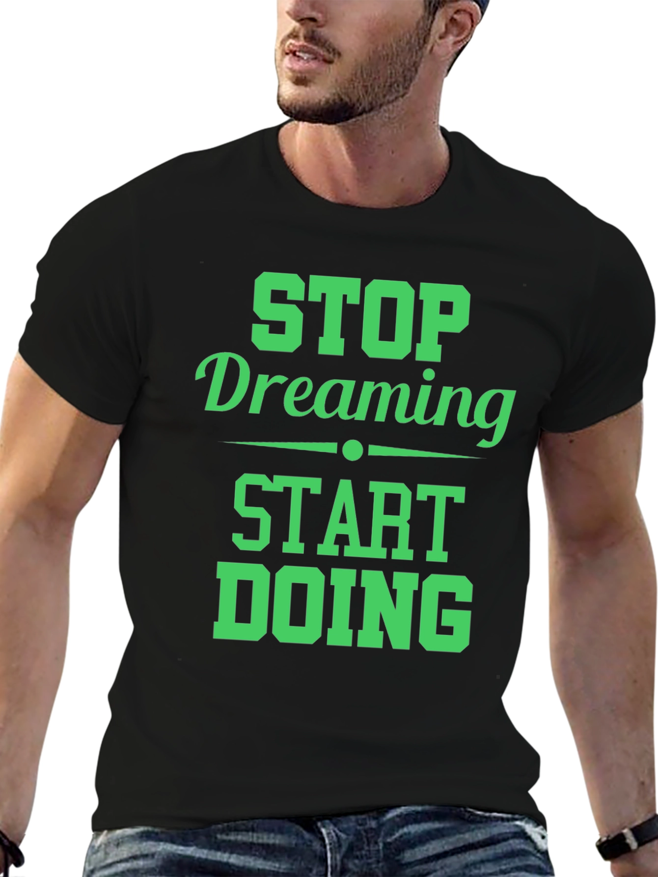 Motivational Stop Dreaming Start Doing Black T-Shirt
