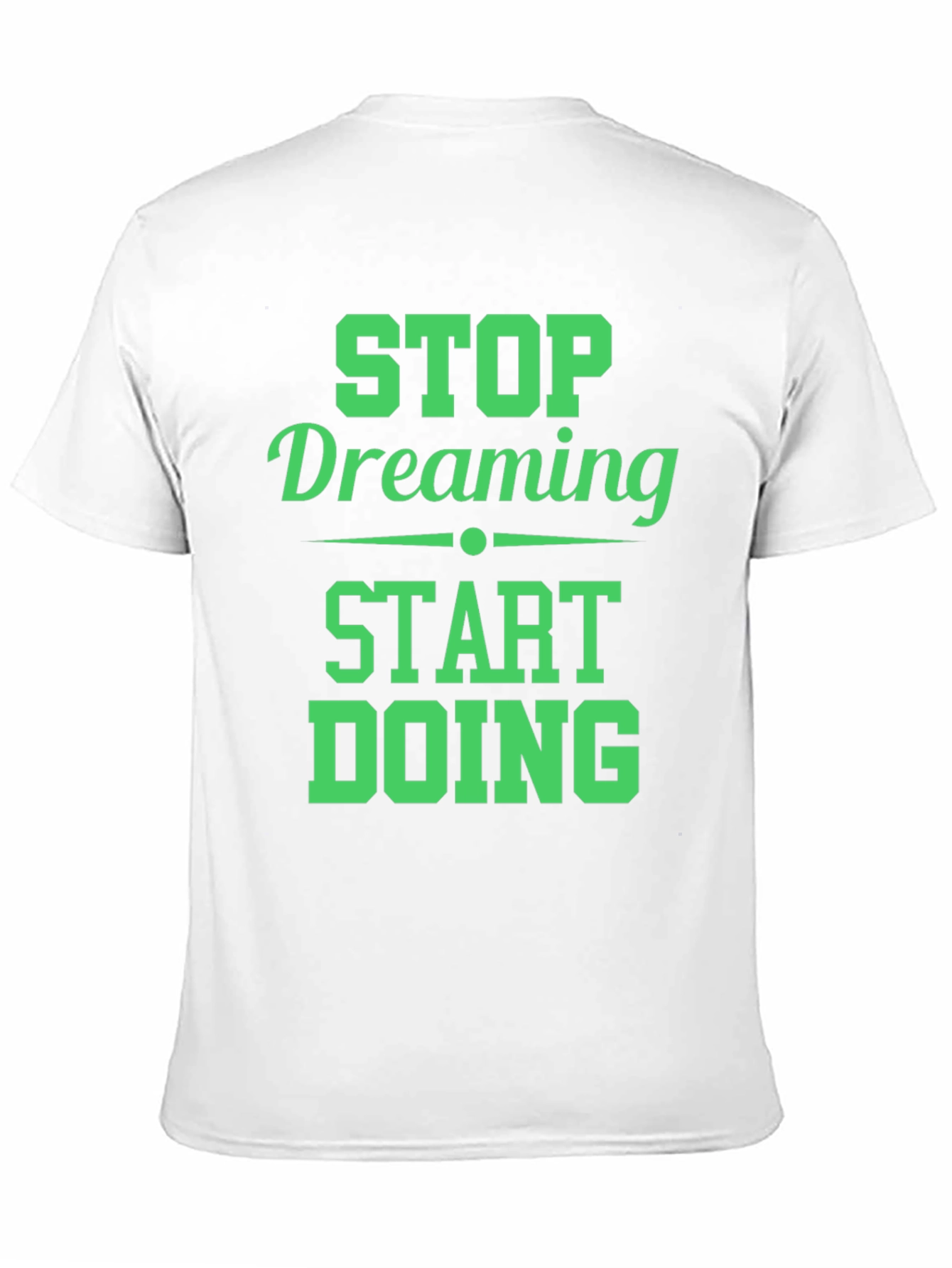 Motivational Stop Dreaming Start Doing Black T-Shirt