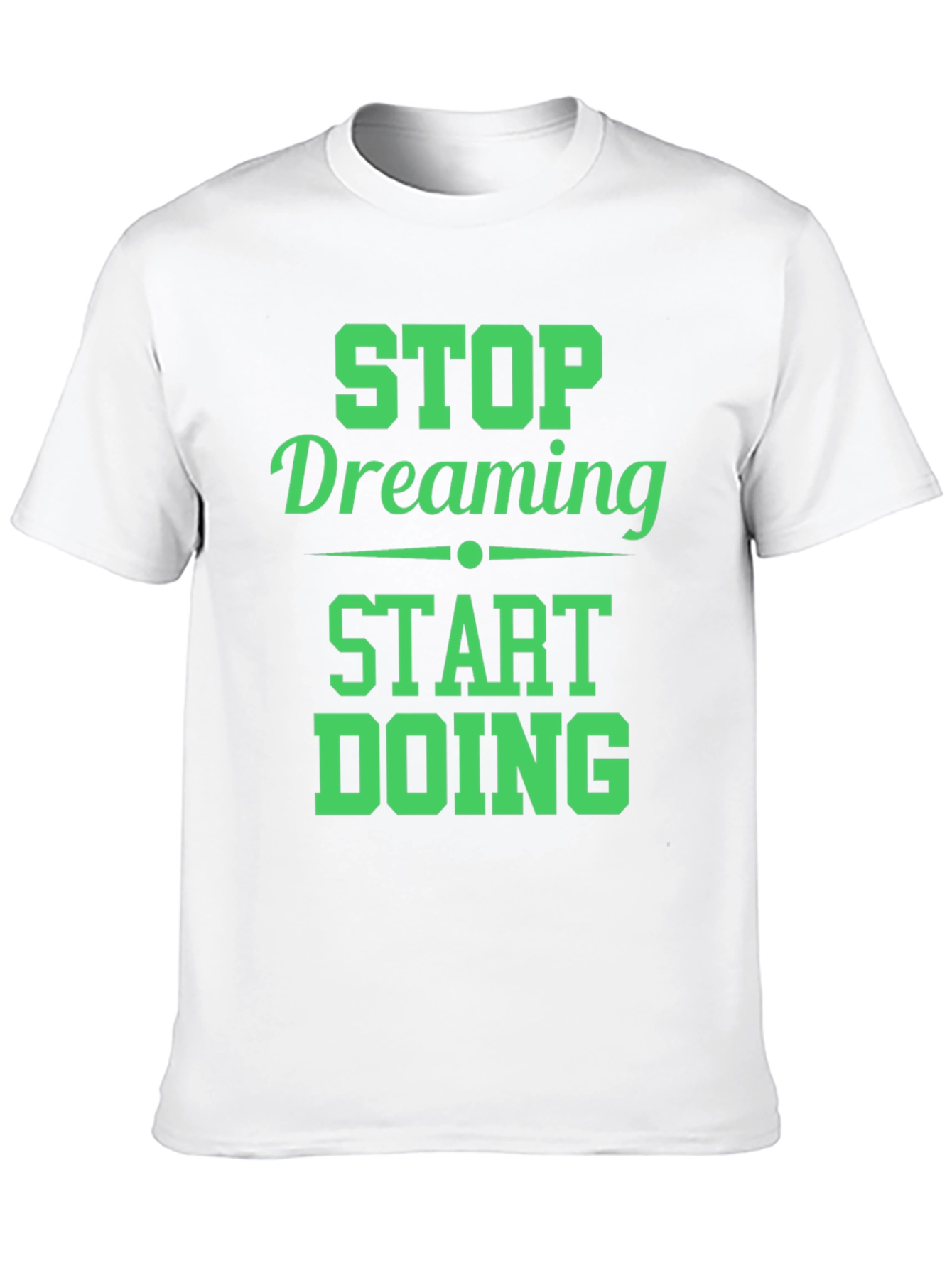 Motivational Stop Dreaming Start Doing Black T-Shirt