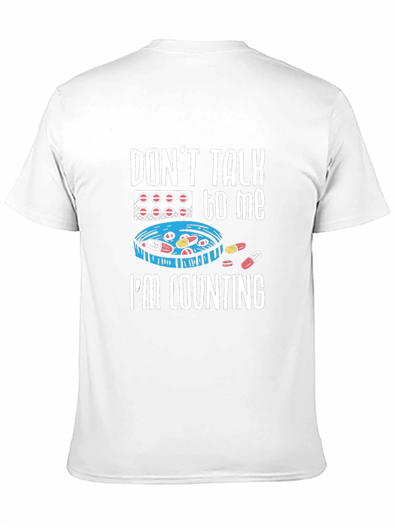 Dont Talk To Me Im Counting T-Shirt