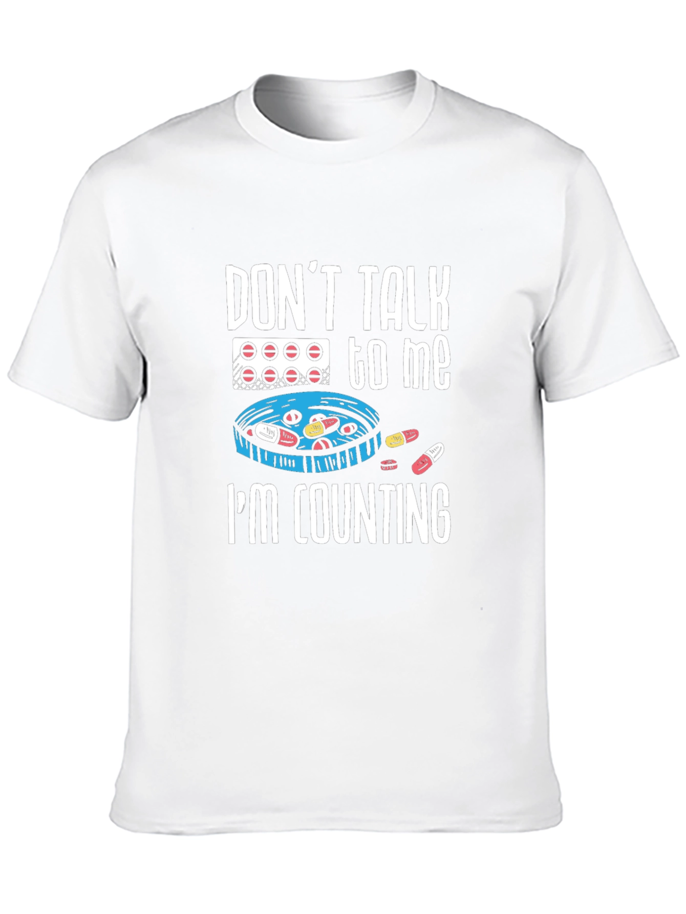 Dont Talk To Me Im Counting T-Shirt