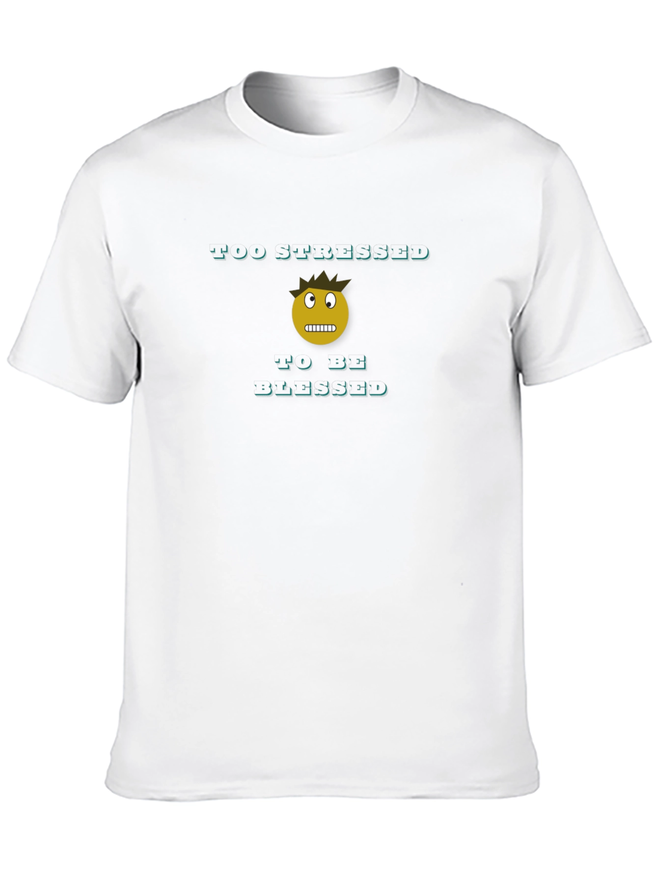 Too Stressed T-Shirt