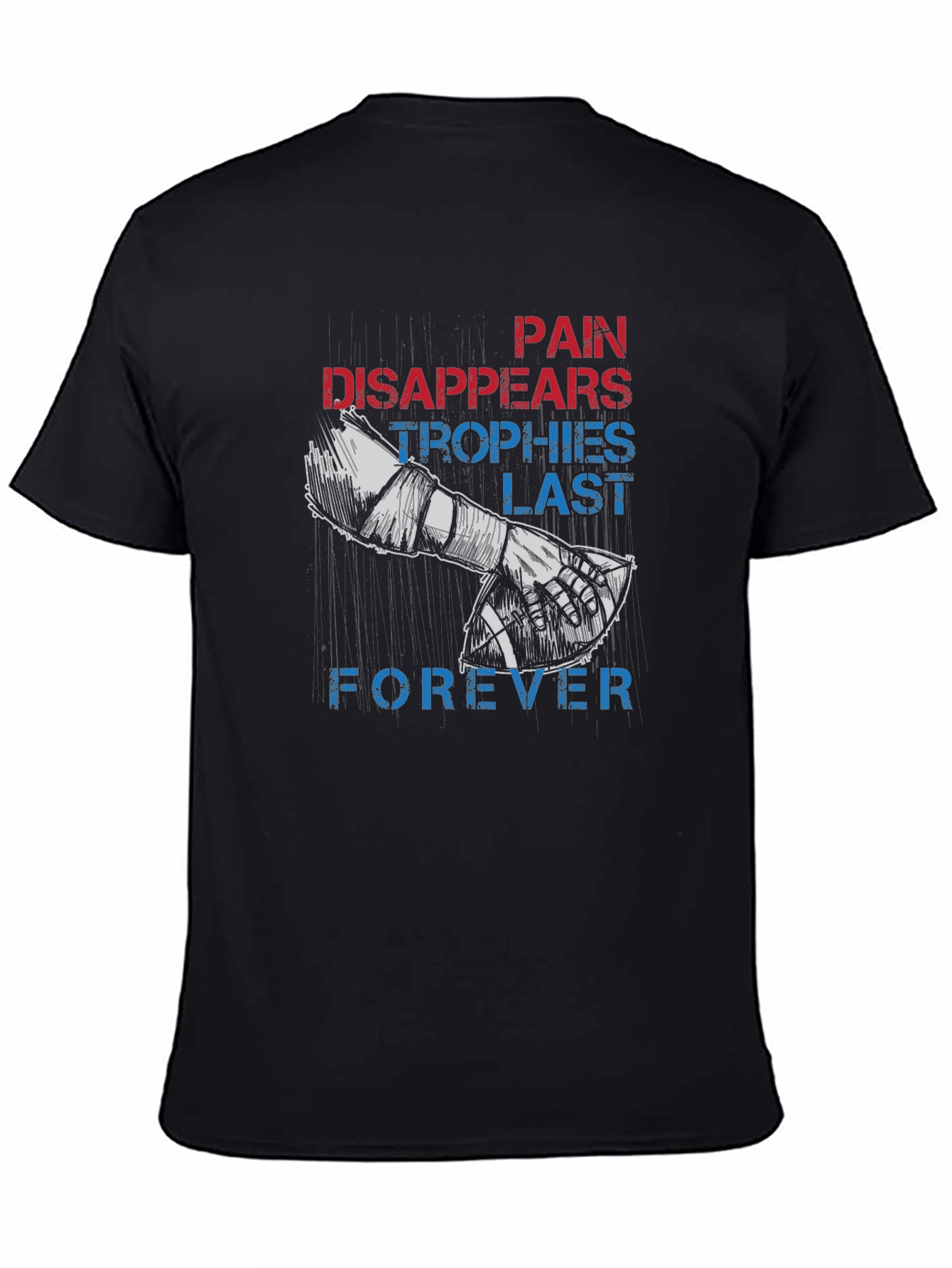 Pain Disappears Trophies Last Forever Graphic Tee