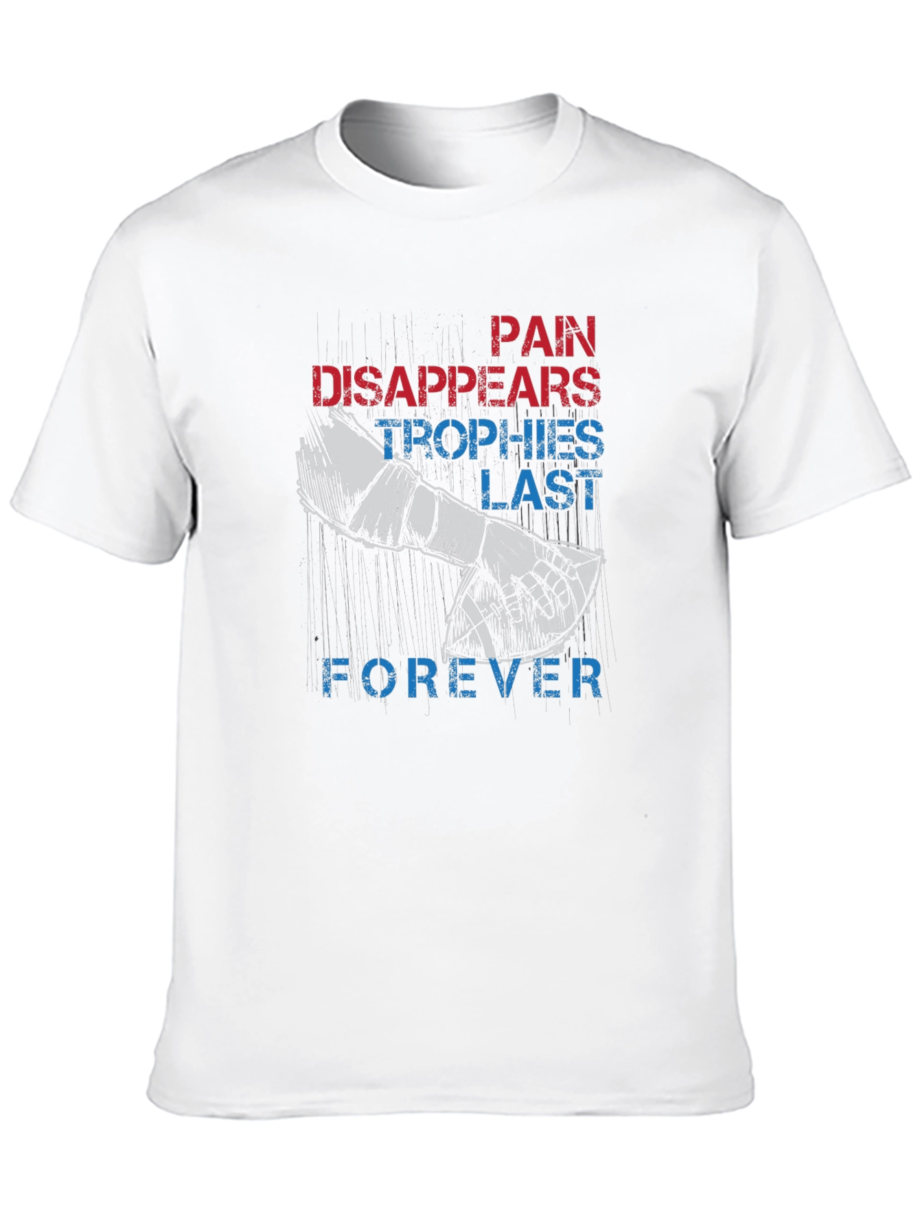 Pain Disappears Trophies Last Forever Graphic Tee