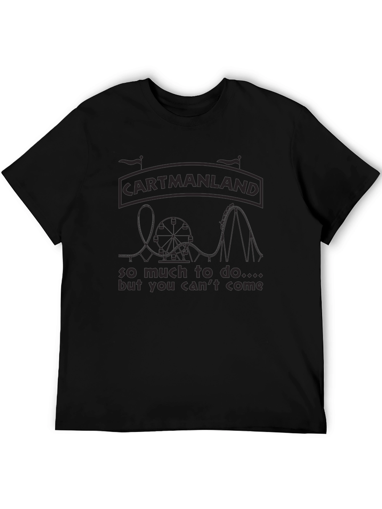 Cartmanland T-Shirt - So Much To Do...